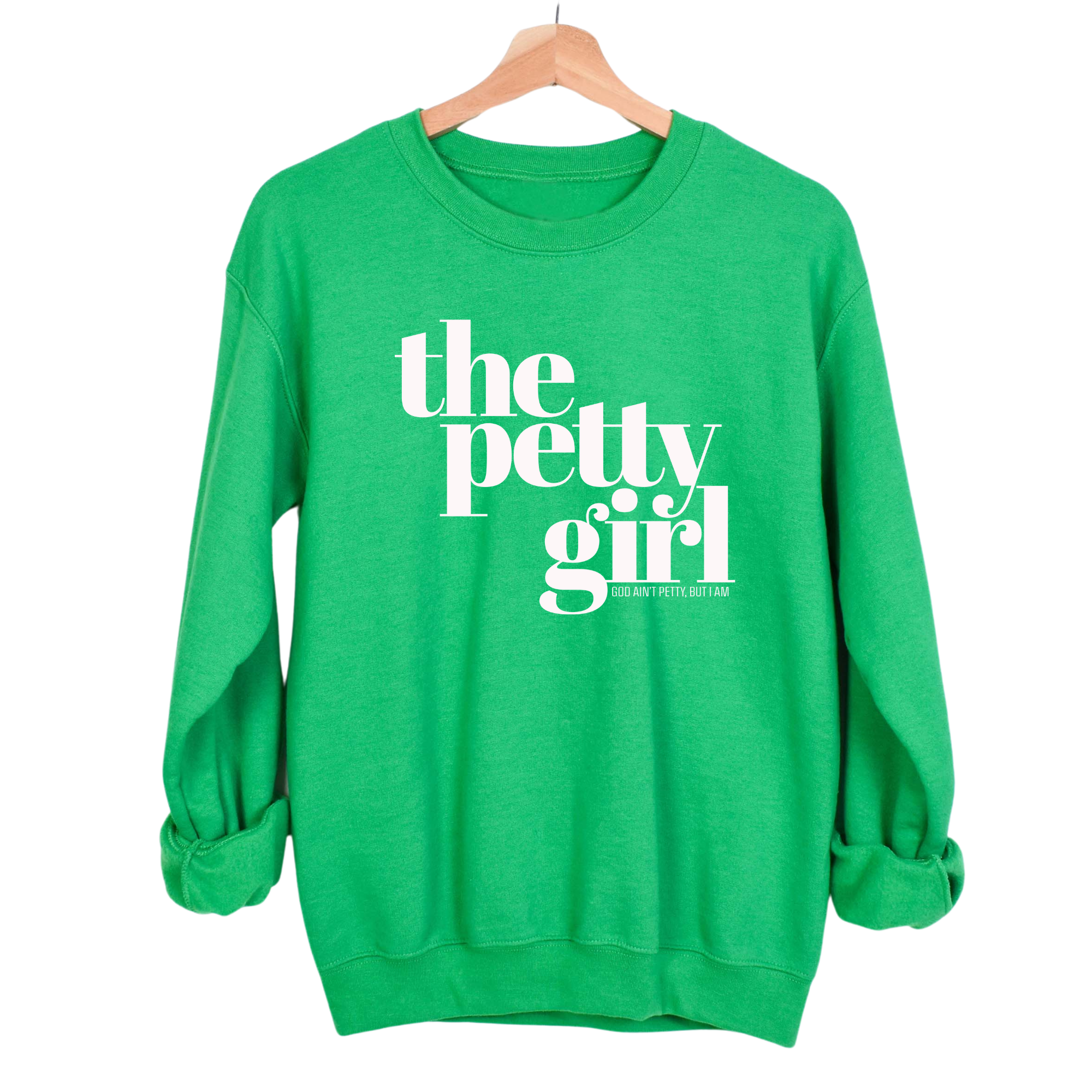 The Petty Girl Unisex Sweatshirt-Sweatshirt-The Original God Ain't Petty But I Am