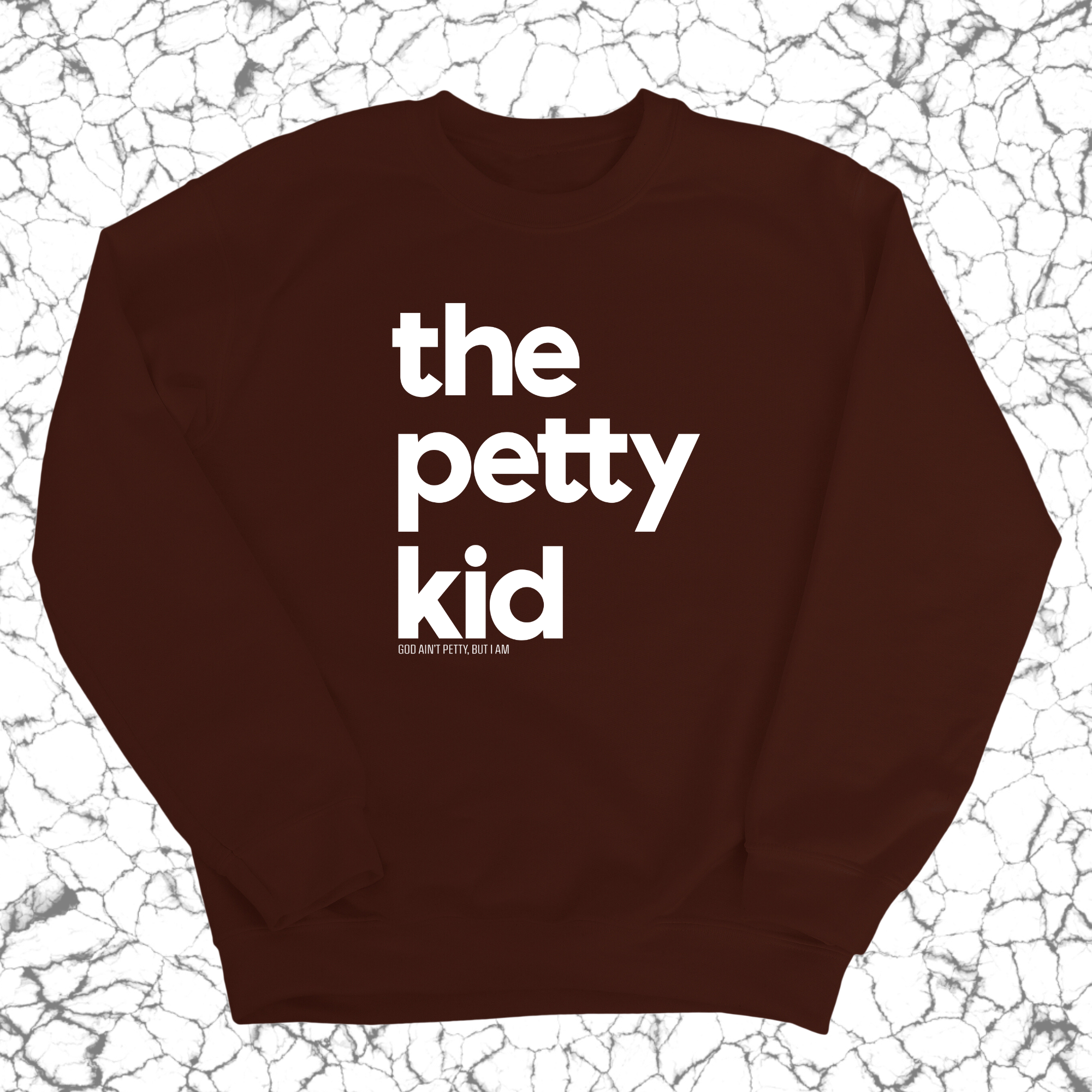 The Petty Kid Unisex Sweatshirt (adult size)-Sweatshirt-The Original God Ain't Petty But I Am