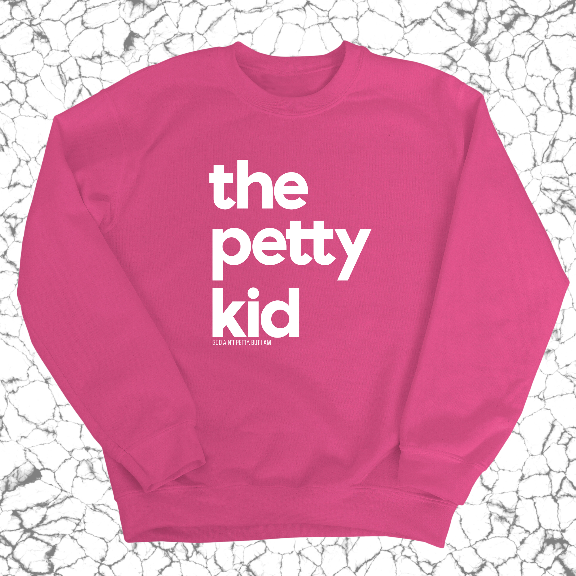 The Petty Kid Unisex Sweatshirt (adult size)-Sweatshirt-The Original God Ain't Petty But I Am