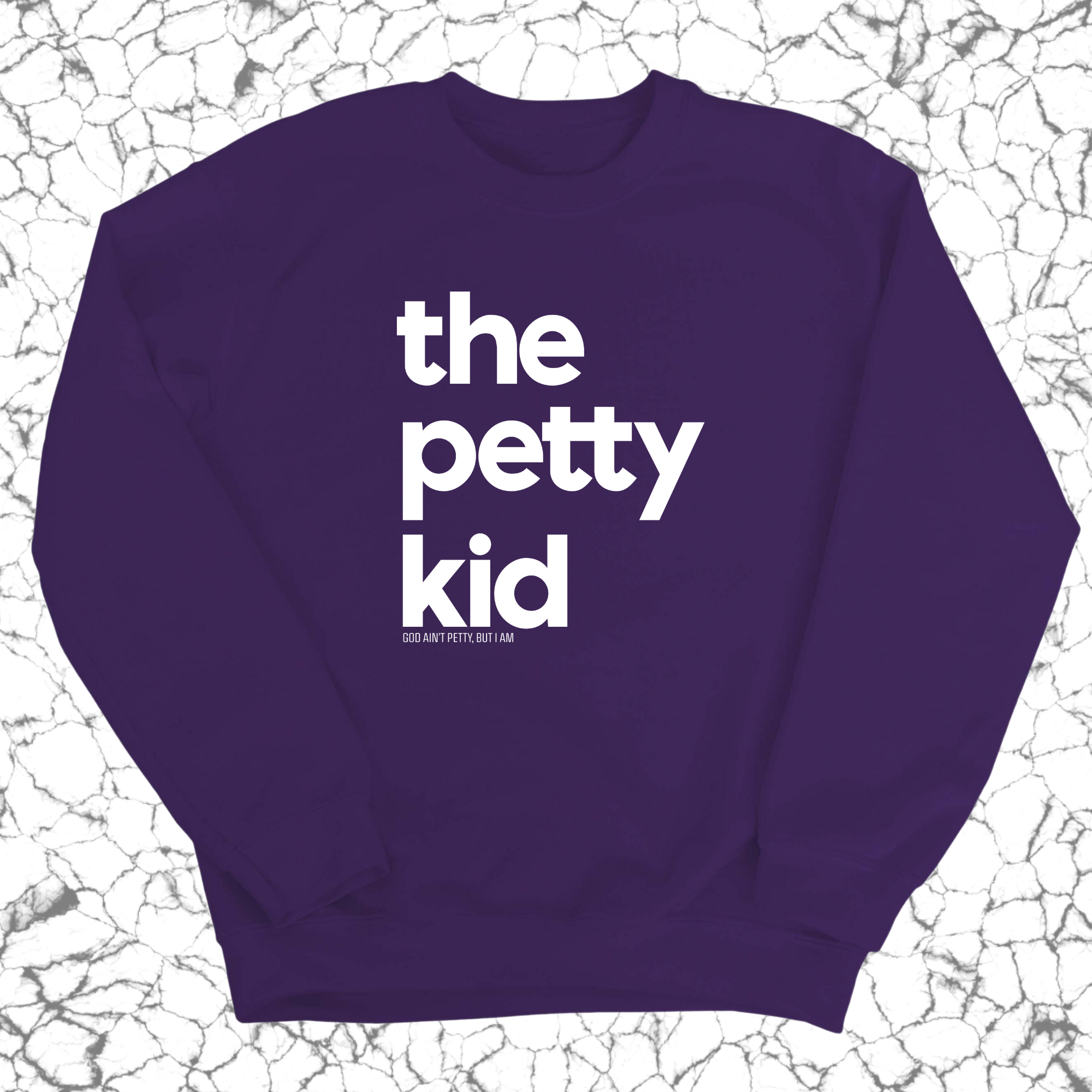 The Petty Kid Unisex Sweatshirt (adult size)-Sweatshirt-The Original God Ain't Petty But I Am