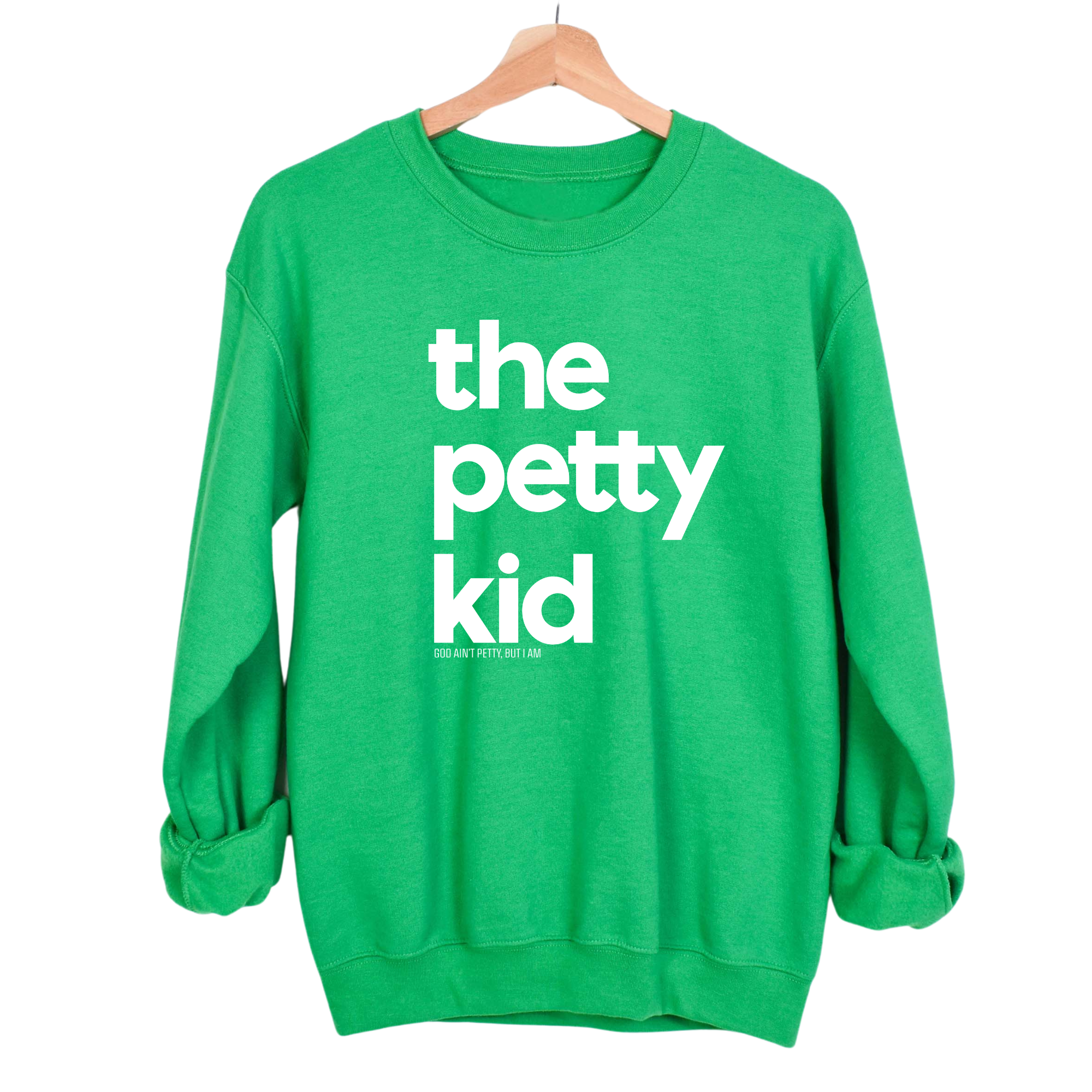 The Petty Kid Unisex Sweatshirt (adult size)-Sweatshirt-The Original God Ain't Petty But I Am