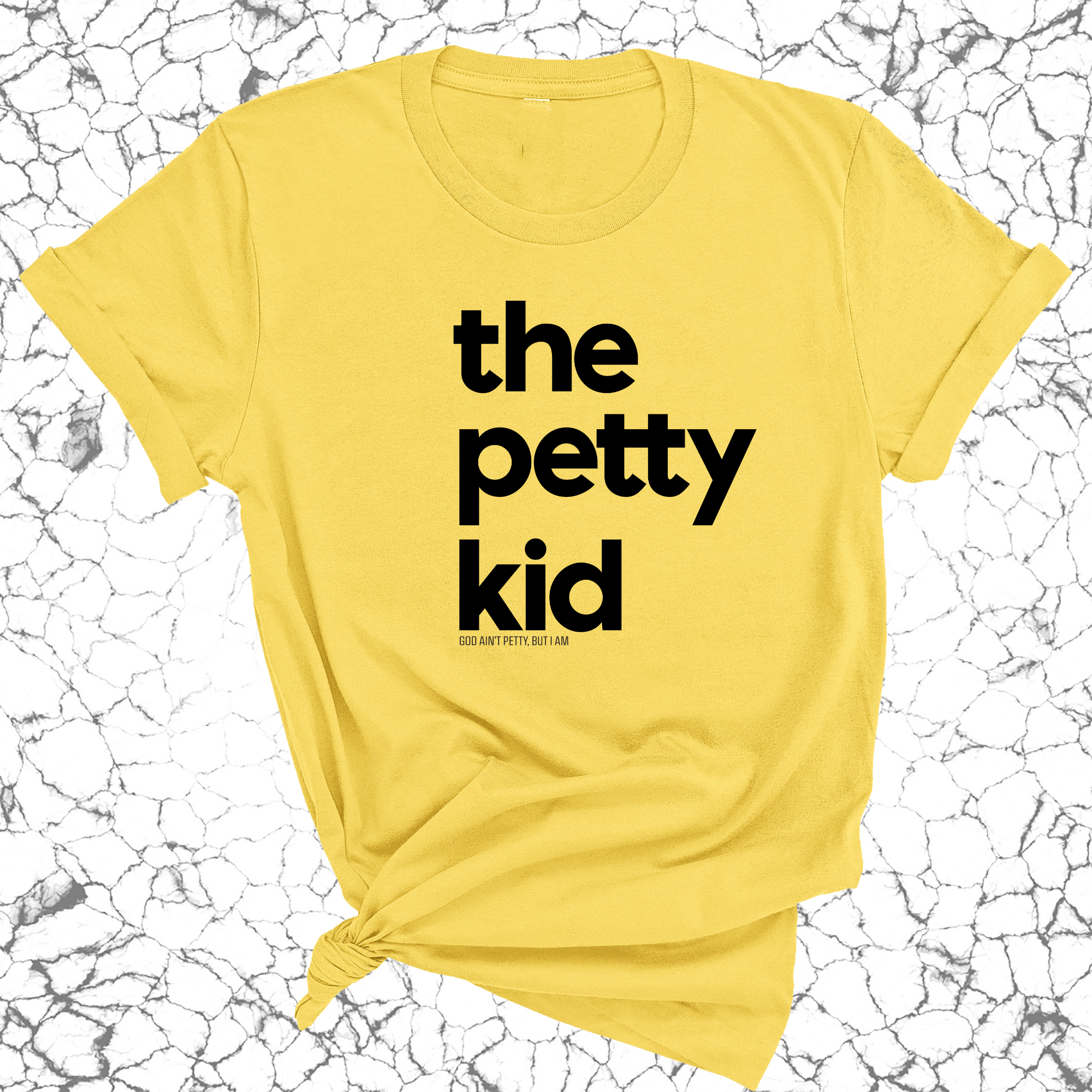 The Petty Kid Unisex Tee (adult size)-T-Shirt-The Original God Ain't Petty But I Am