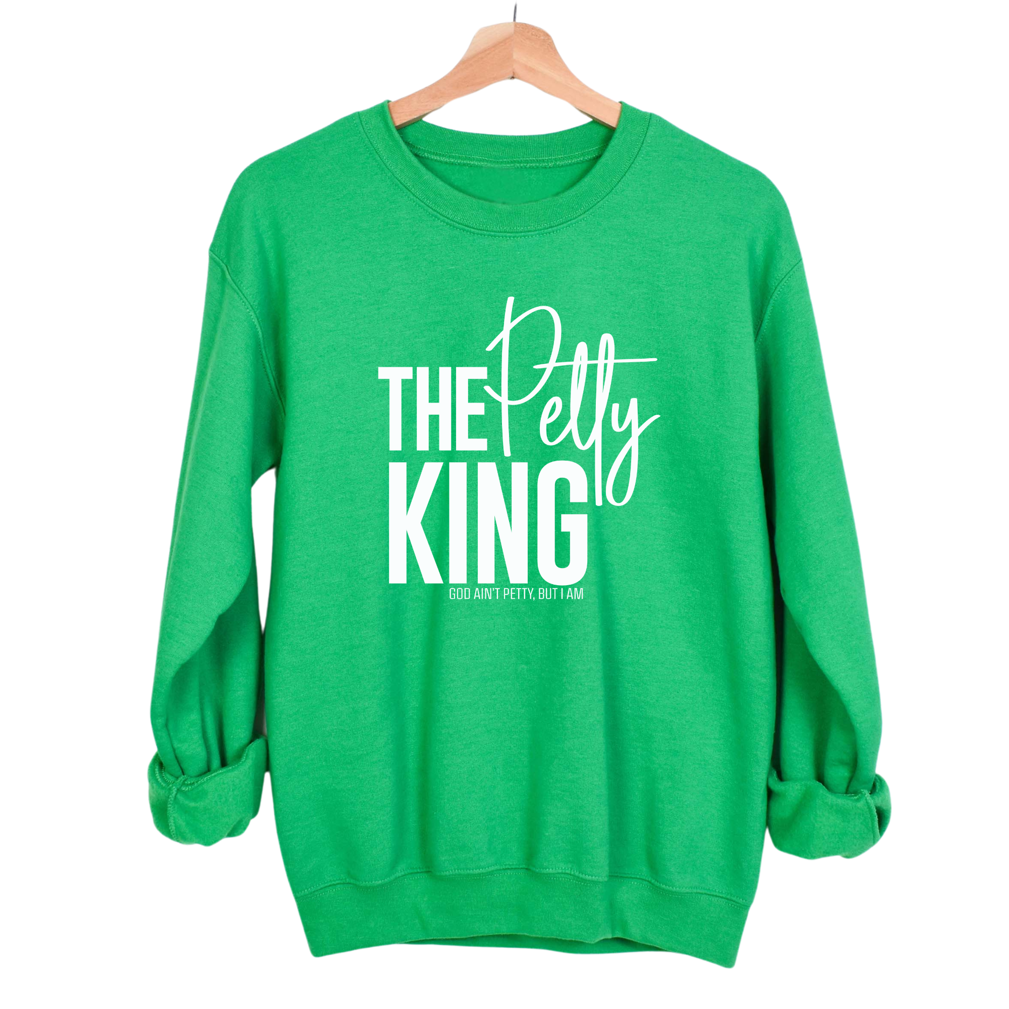 The Petty King Unisex Sweatshirt-Sweatshirt-The Original God Ain't Petty But I Am