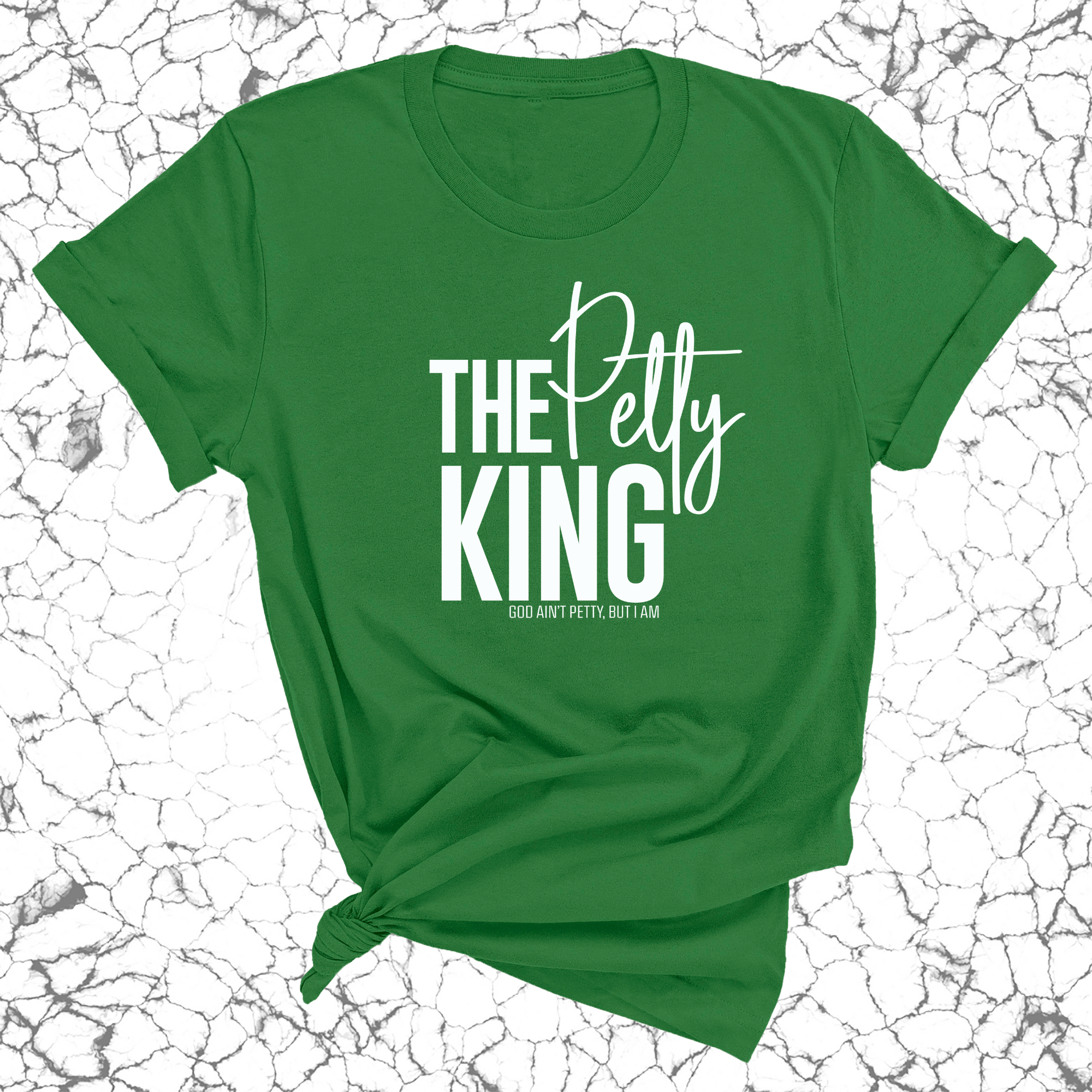 The Petty King Unisex Tee-T-Shirt-The Original God Ain't Petty But I Am