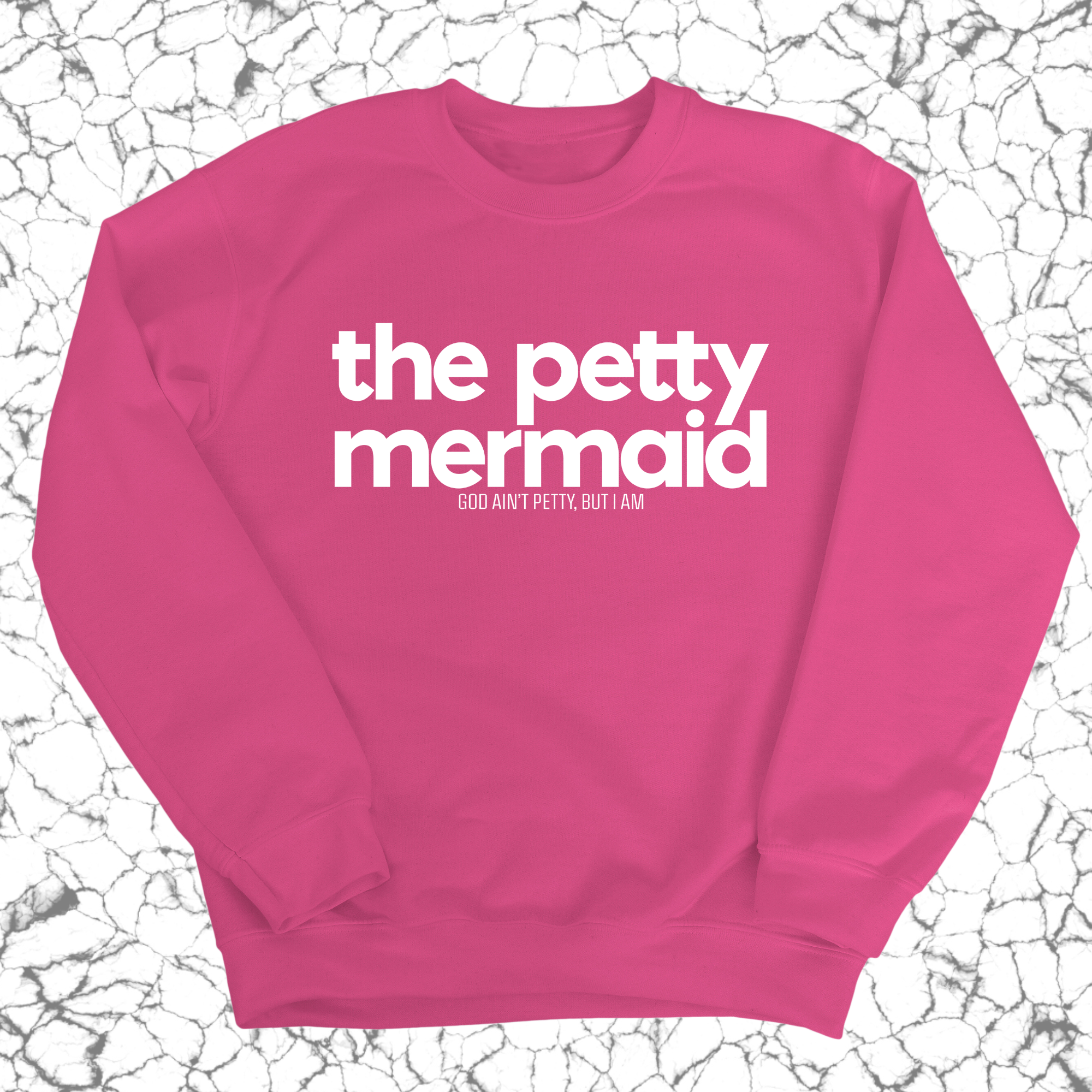 The Petty Mermaid Unisex Sweatshirt-Sweatshirt-The Original God Ain't Petty But I Am