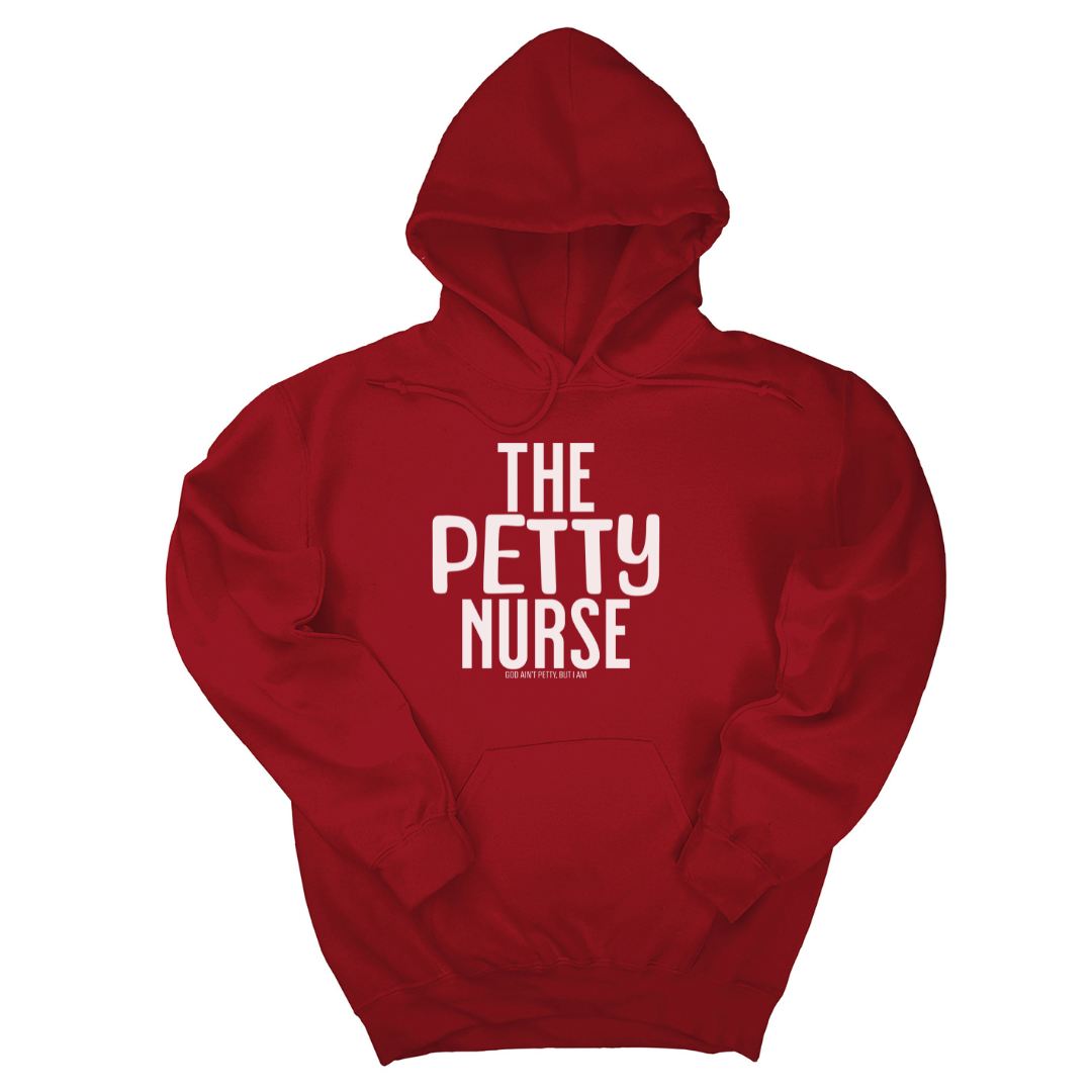 The Petty Nurse Unisex Hoodie-Hoodie-The Original God Ain't Petty But I Am