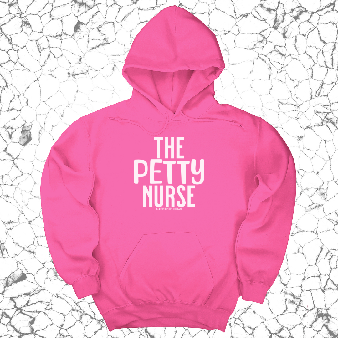 The Petty Nurse Unisex Hoodie-Hoodie-The Original God Ain't Petty But I Am