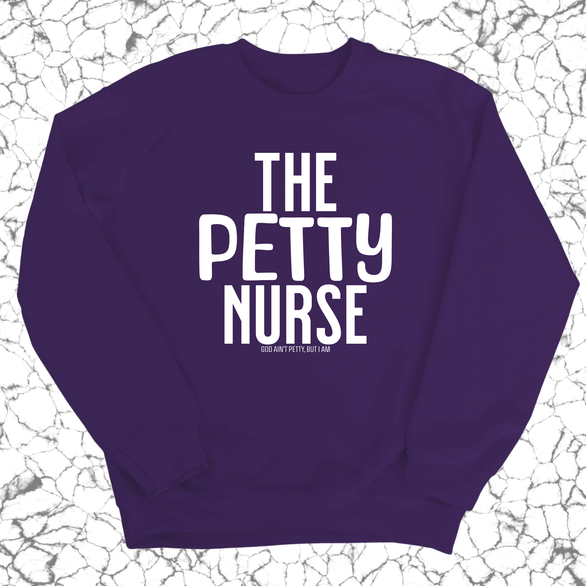 The Petty Nurse Unisex Sweatshirt-Sweatshirt-The Original God Ain't Petty But I Am