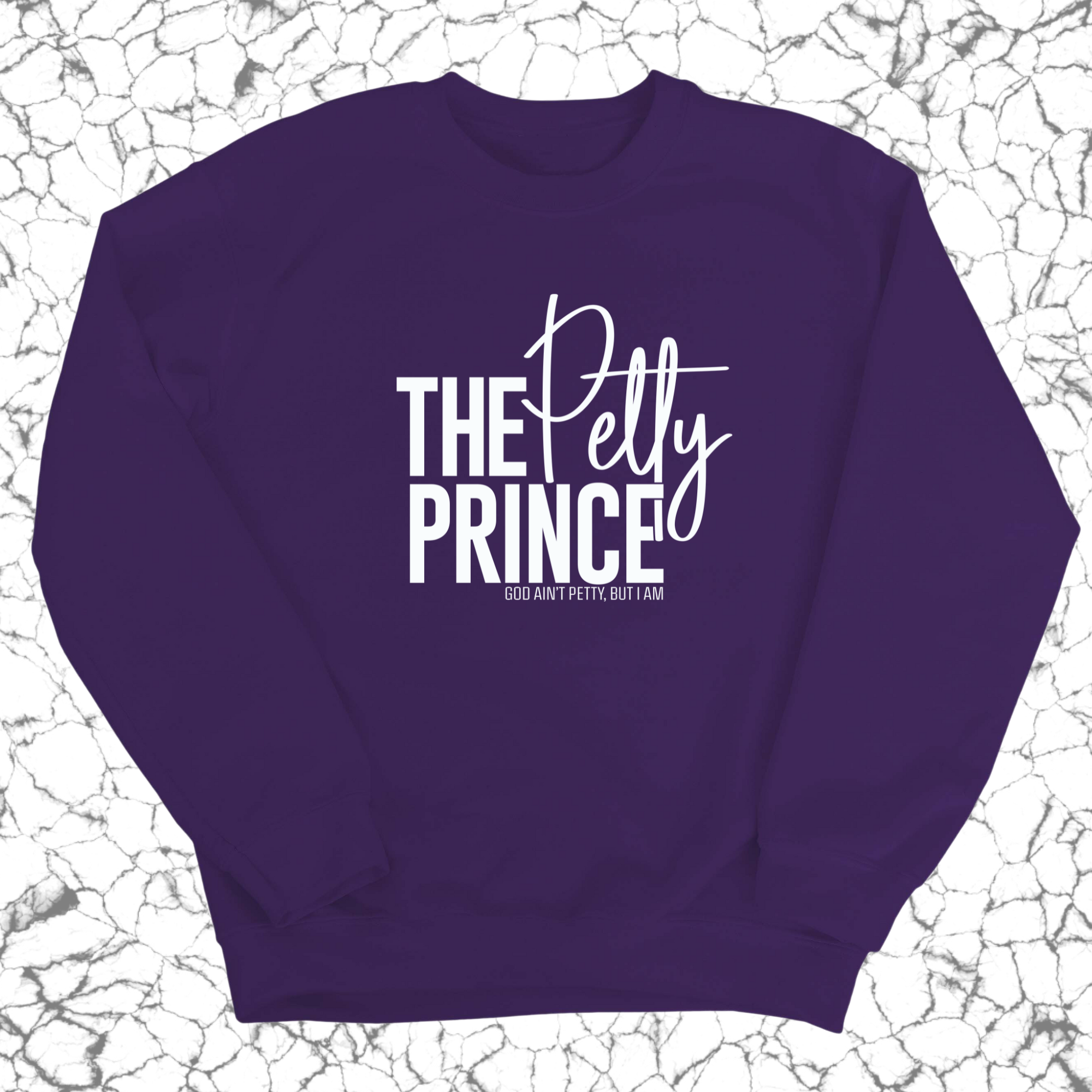 The Petty Prince Unisex Sweatshirt-Sweatshirt-The Original God Ain't Petty But I Am