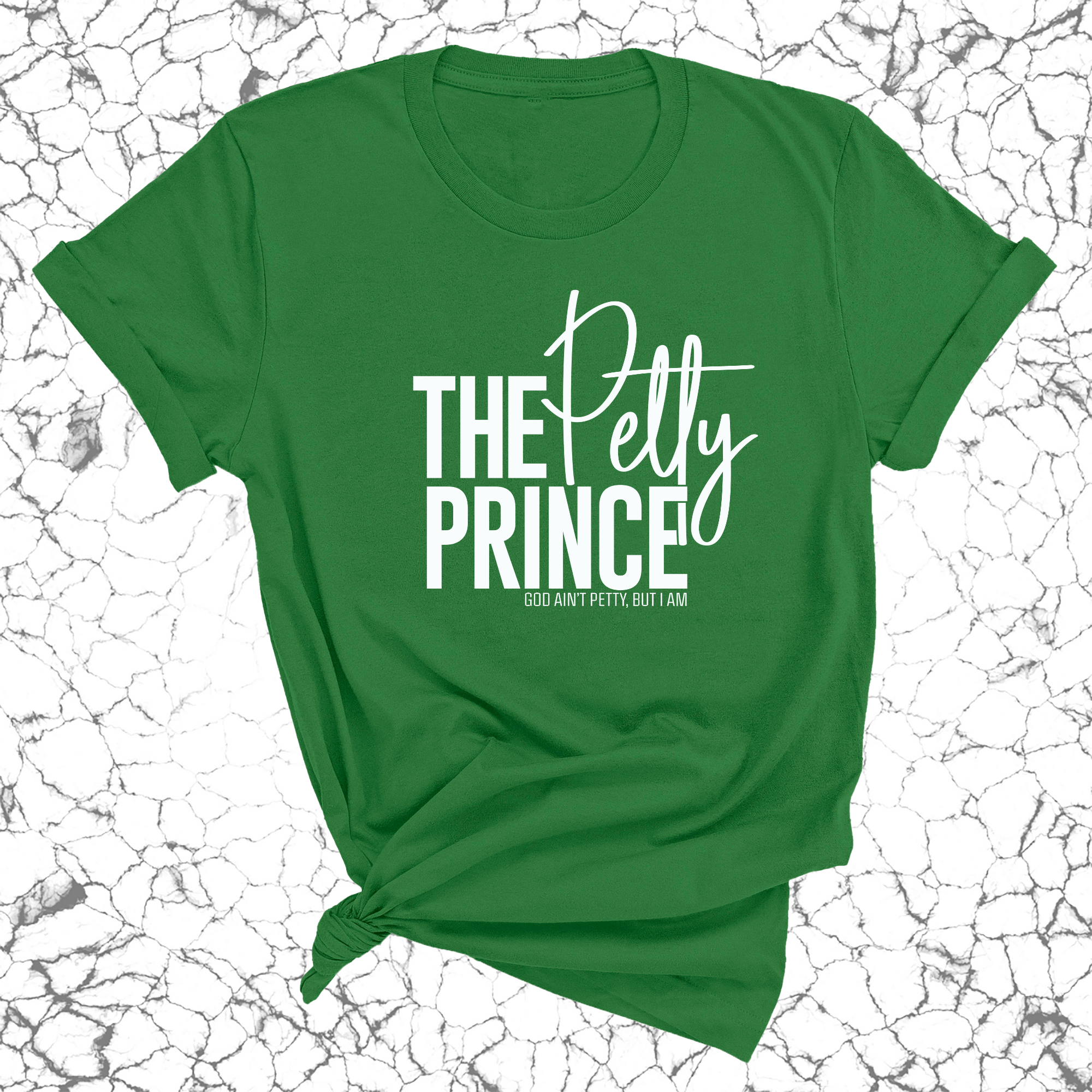 The Petty Prince Unisex Tee-T-Shirt-The Original God Ain't Petty But I Am