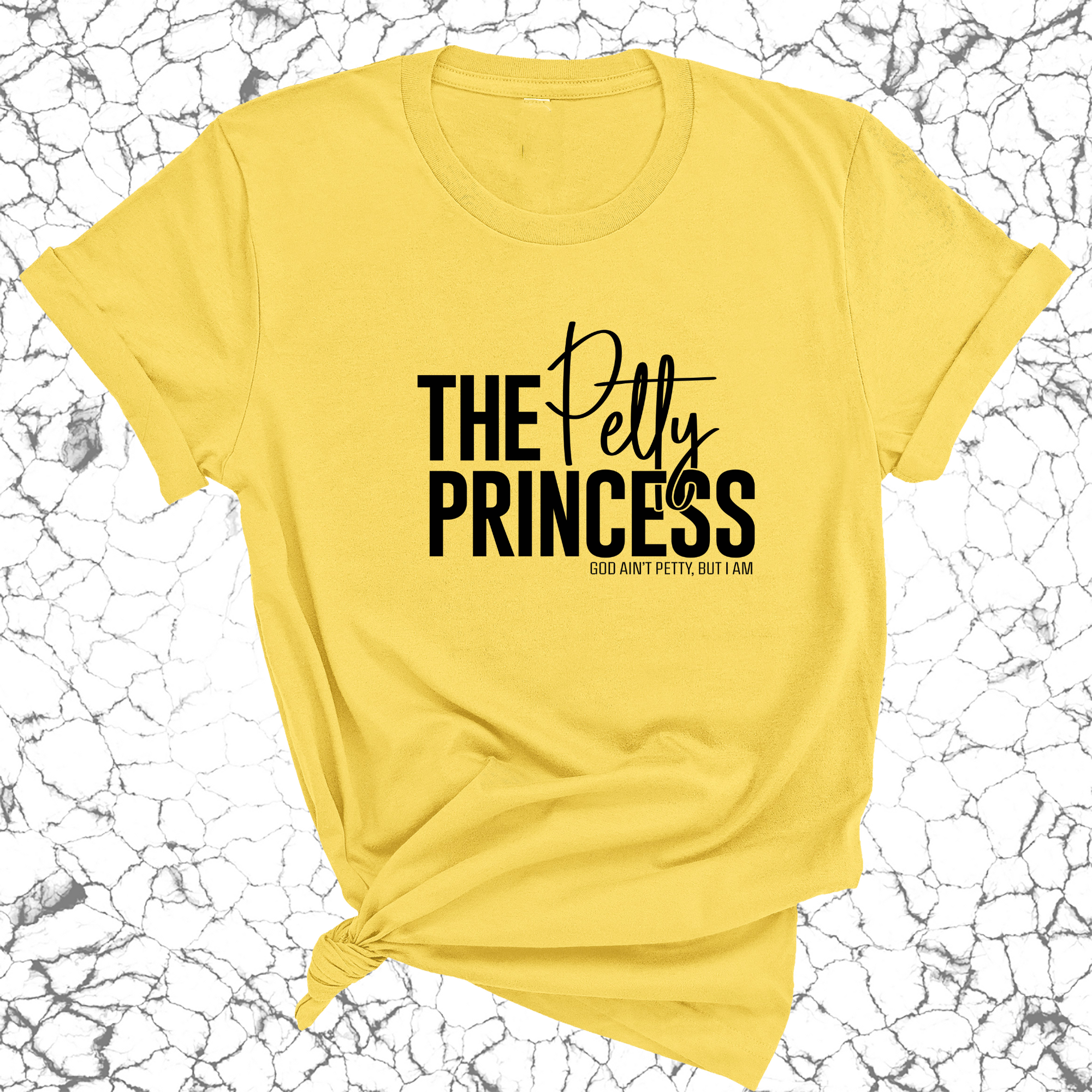 The Petty Princess Unisex Tee-T-Shirt-The Original God Ain't Petty But I Am