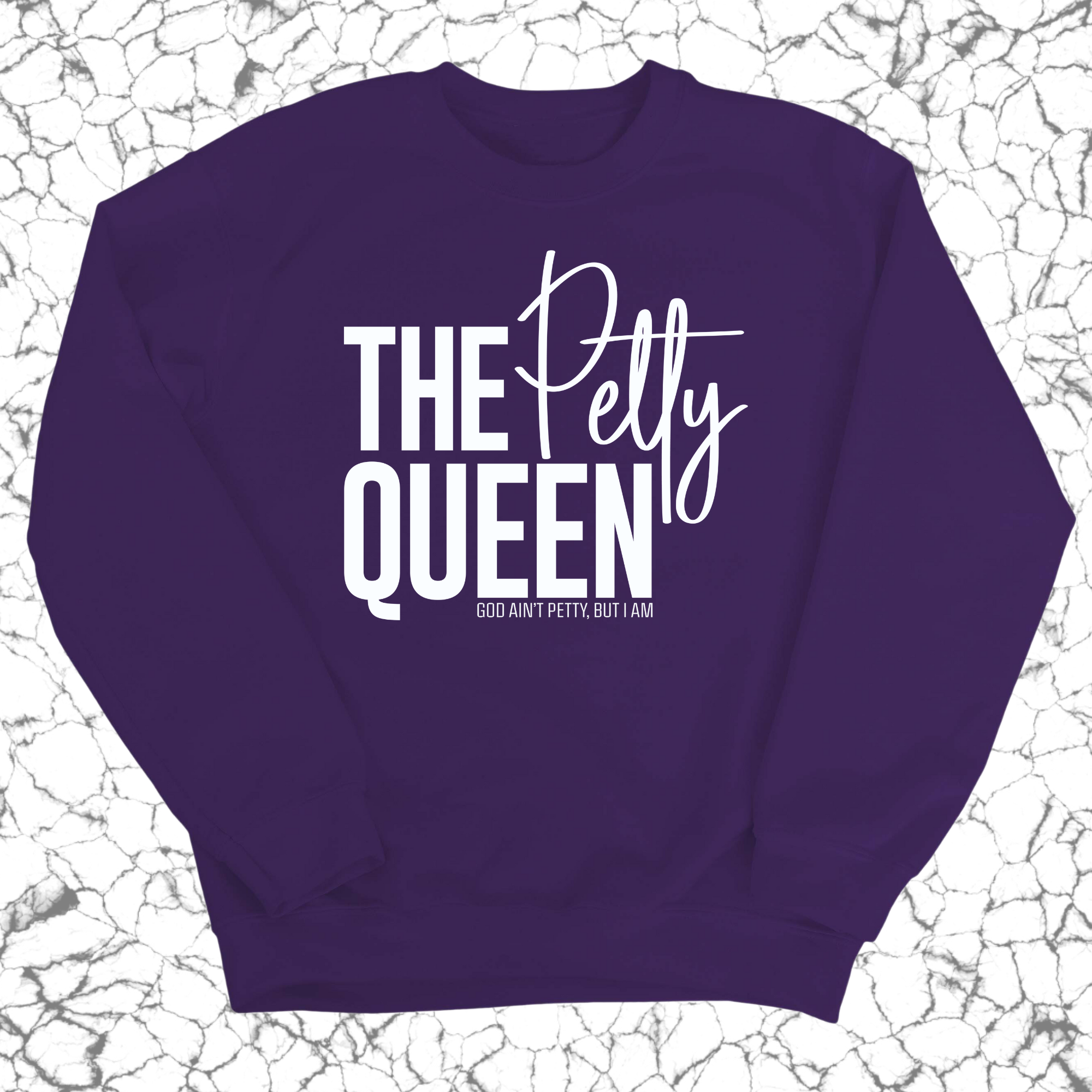 The Petty Queen Unisex Sweatshirt-Sweatshirt-The Original God Ain't Petty But I Am