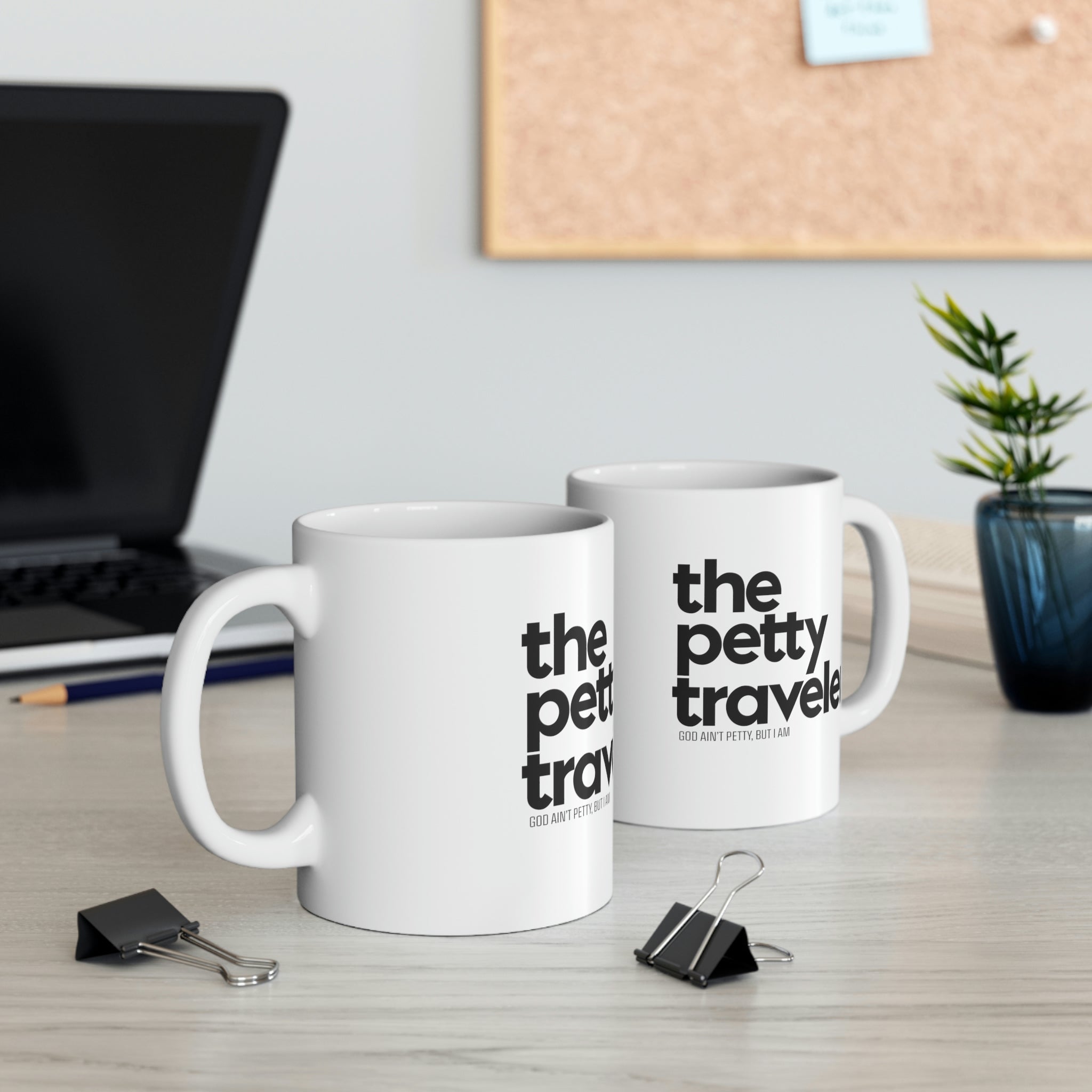 The Petty Traveler Mug 11oz (White/Black)-Mug-The Original God Ain't Petty But I Am