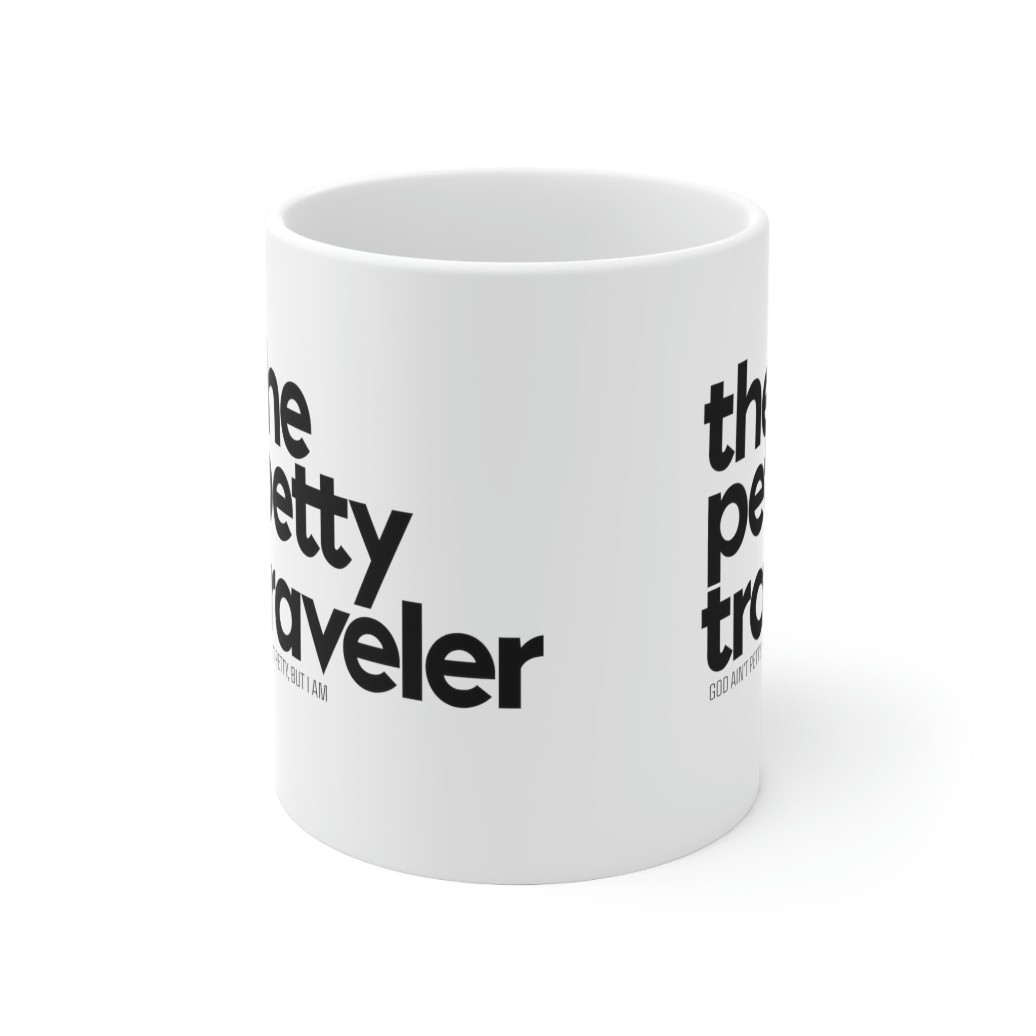 The Petty Traveler Mug 11oz (White/Black)-Mug-The Original God Ain't Petty But I Am