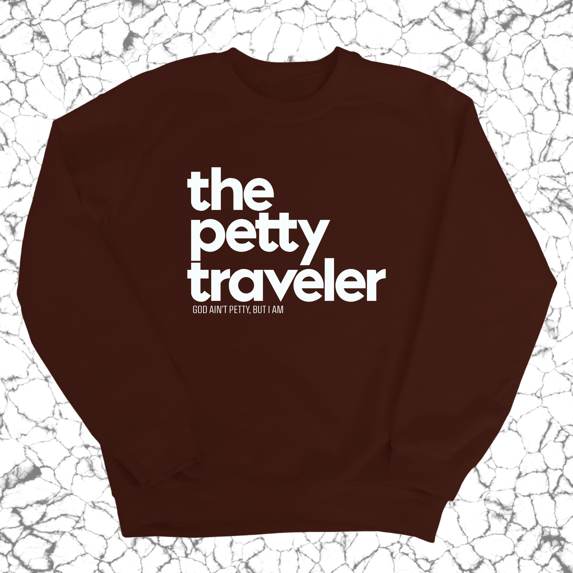 The Petty Traveler Unisex Sweatshirt-Sweatshirt-The Original God Ain't Petty But I Am