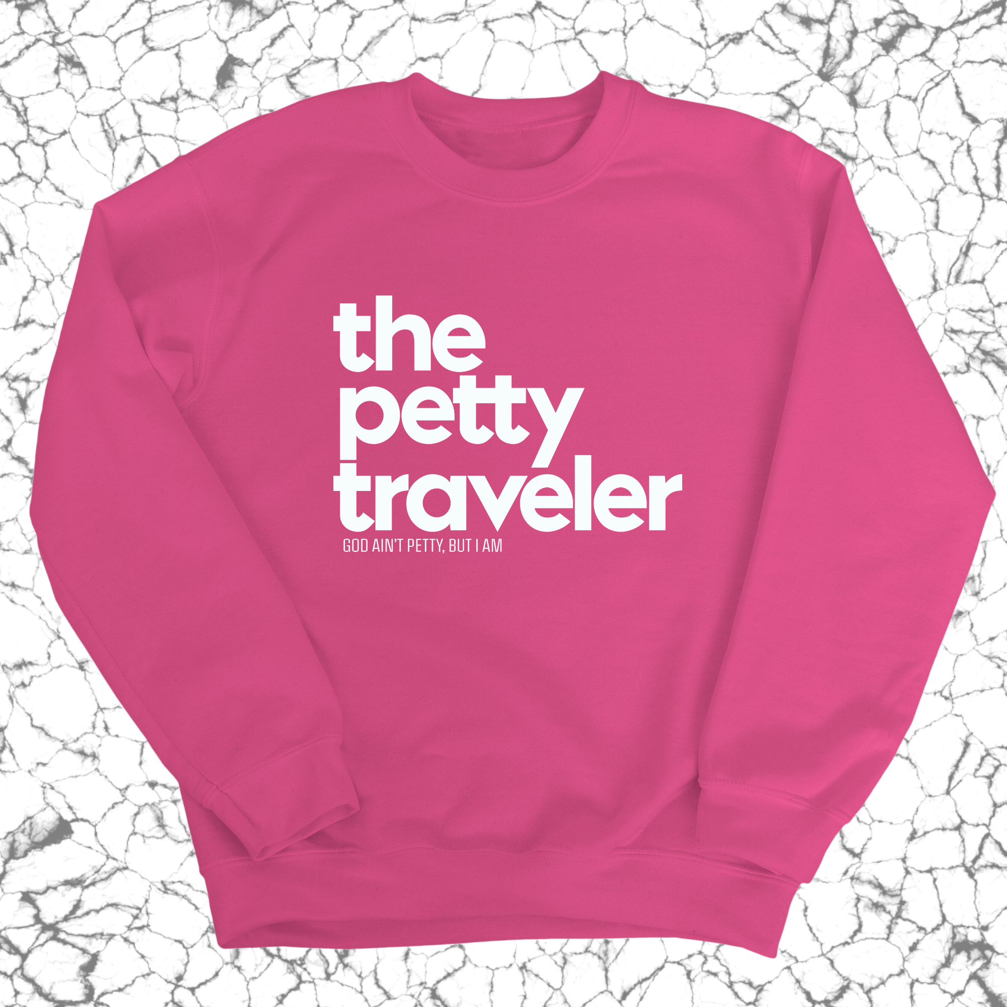 The Petty Traveler Unisex Sweatshirt-Sweatshirt-The Original God Ain't Petty But I Am