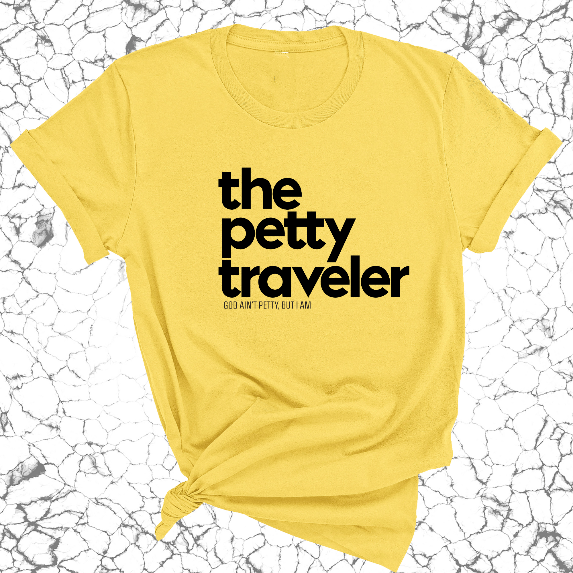 The Petty Traveler Unisex Tee-T-Shirt-The Original God Ain't Petty But I Am