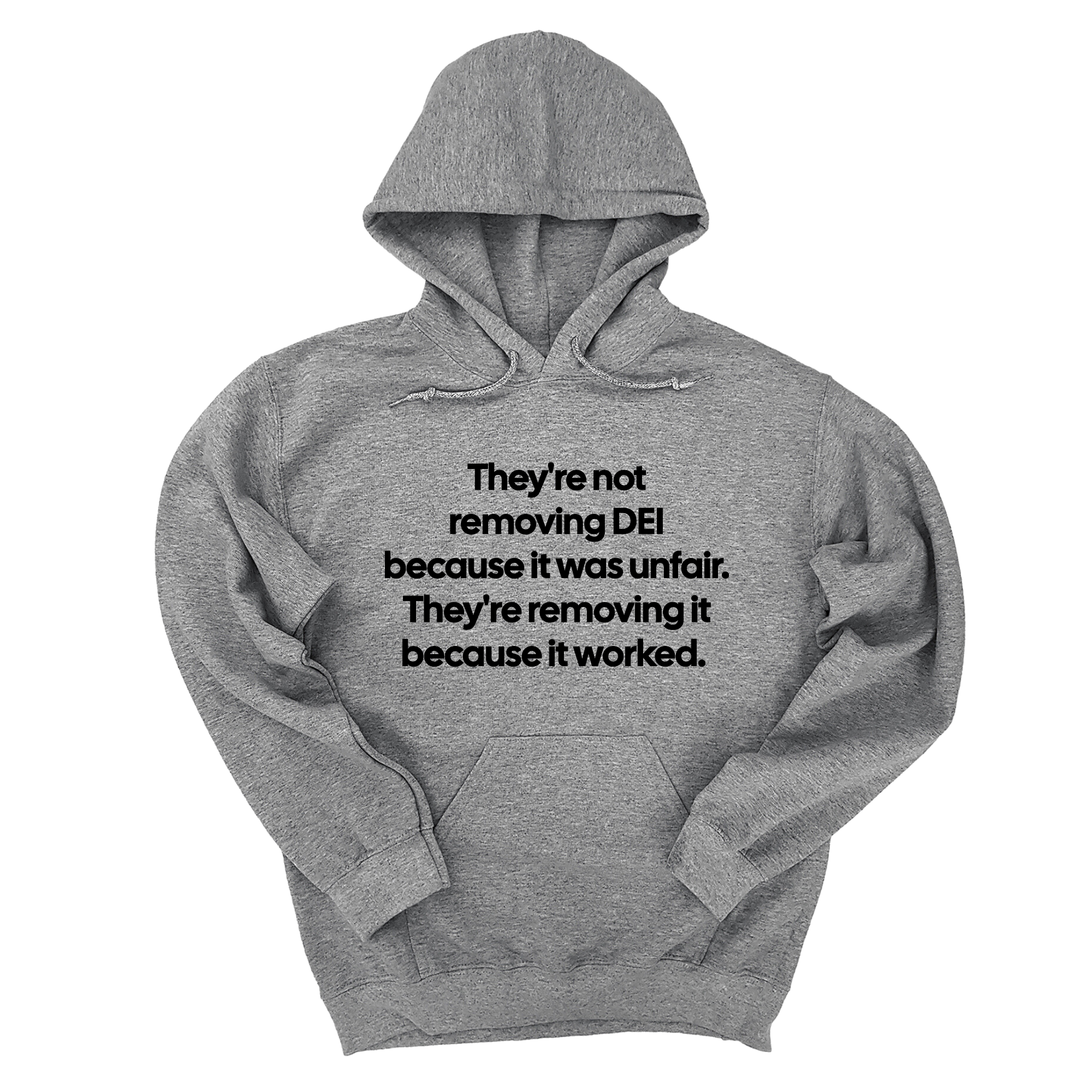 They're Not Removing DEI Because It Was Unfair, They're Removing It Because It Worked Unisex Hoodie-Hoodie-The Original God Ain't Petty But I Am