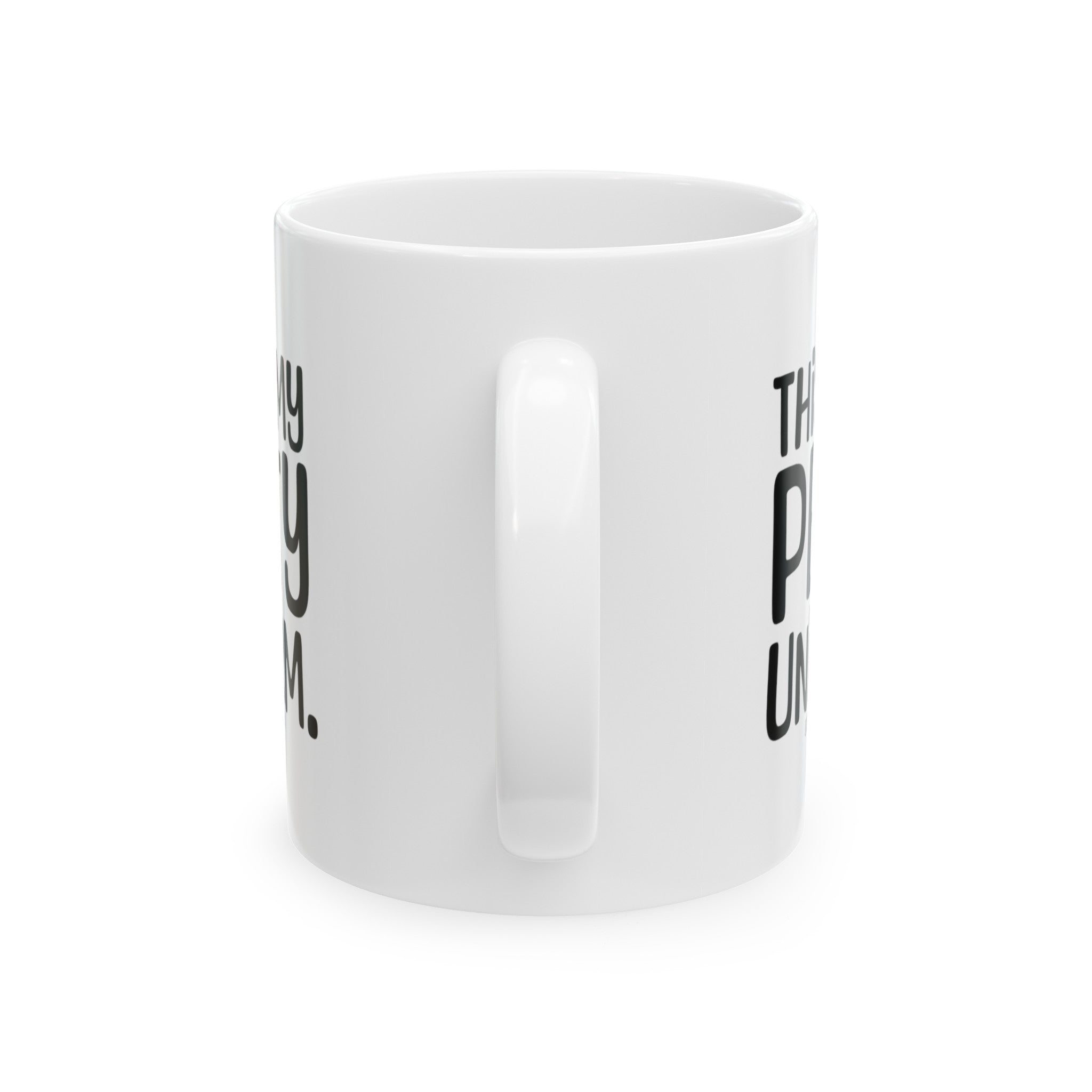 This is my Petty Uniform Mug 11oz (White & Black)-Mug-The Original God Ain't Petty But I Am