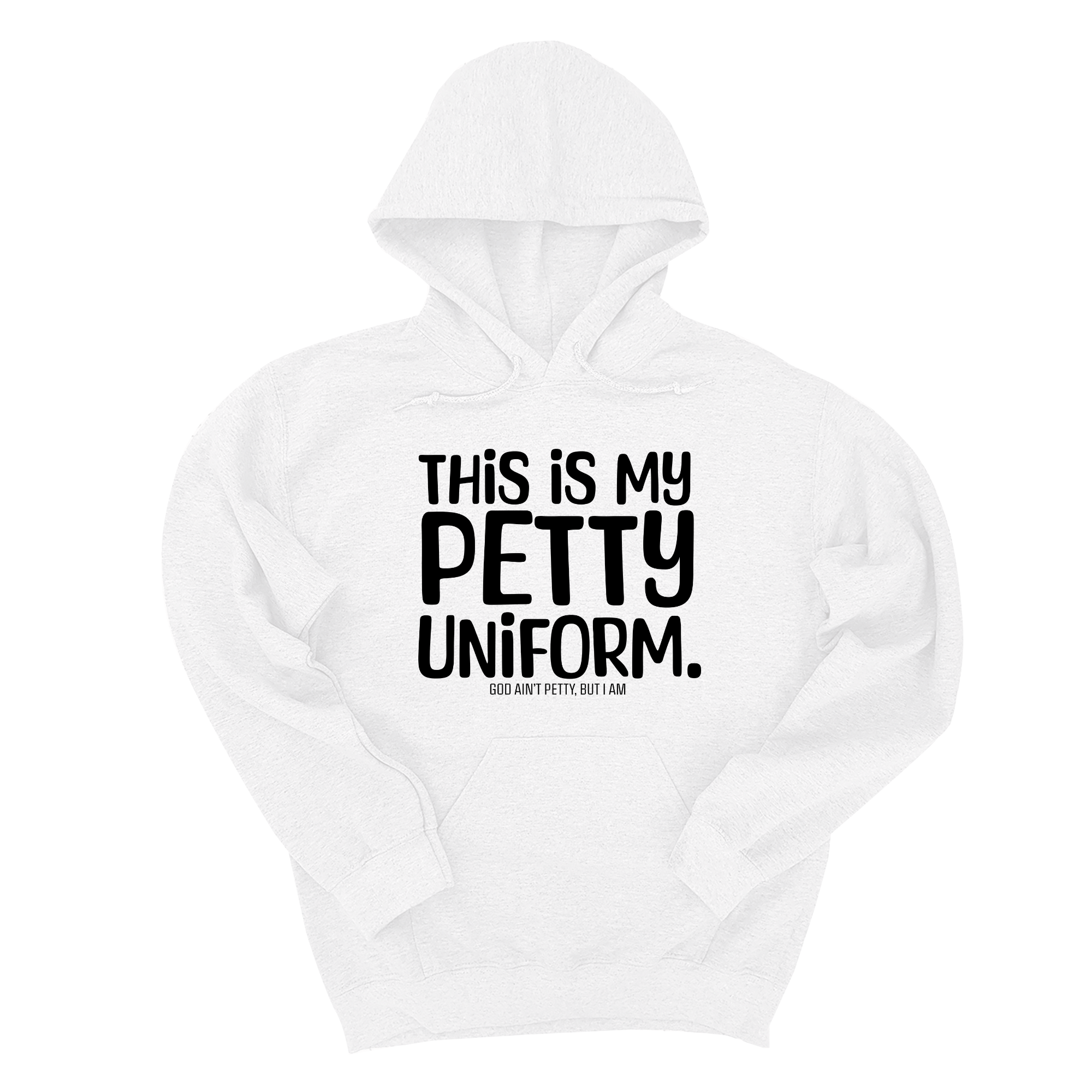 This is my Petty Uniform Unisex Hoodie-Hoodie-The Original God Ain't Petty But I Am