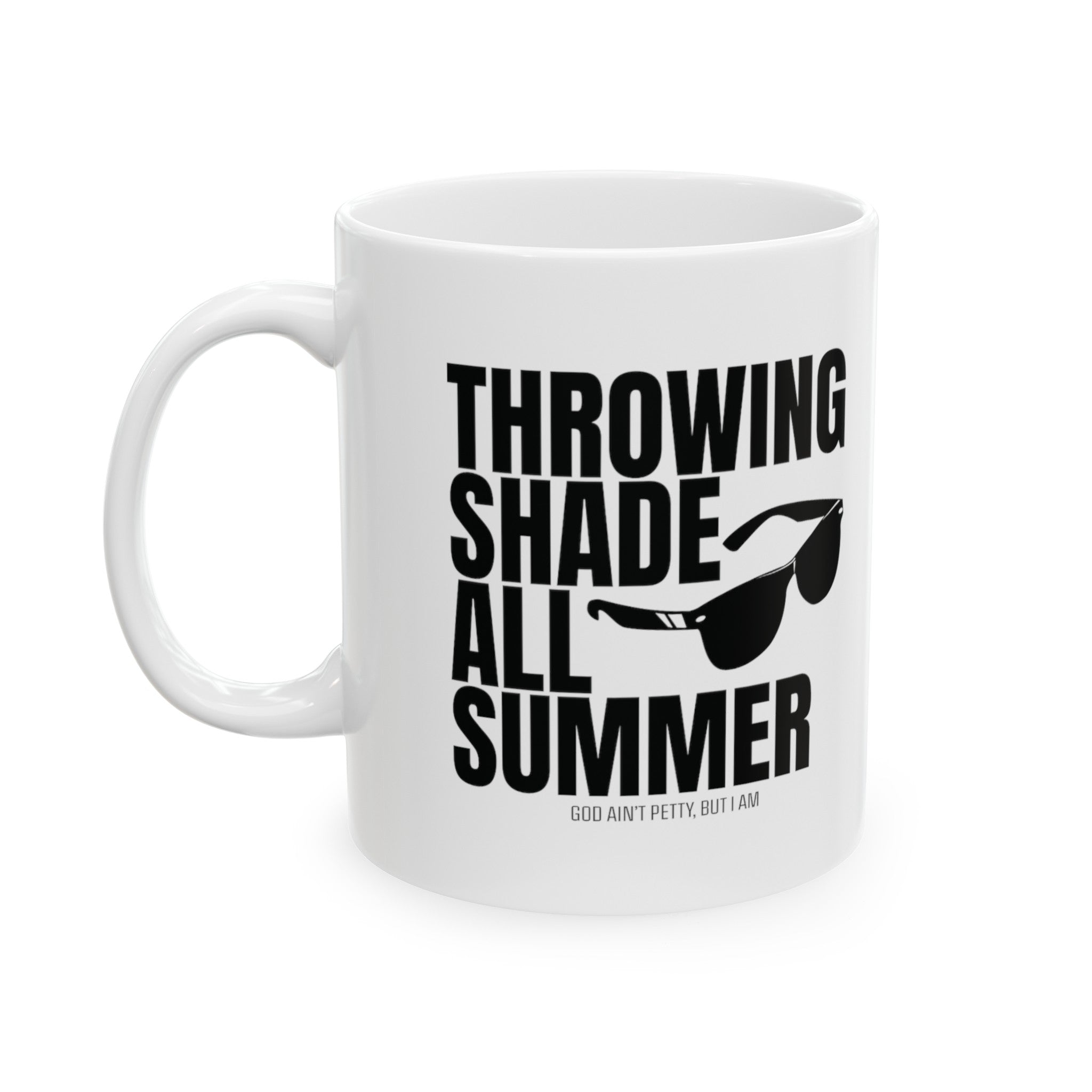 Throwing Shade All Summer Shades Graphic Mug 11oz ( White & Black)-Mug-The Original God Ain't Petty But I Am