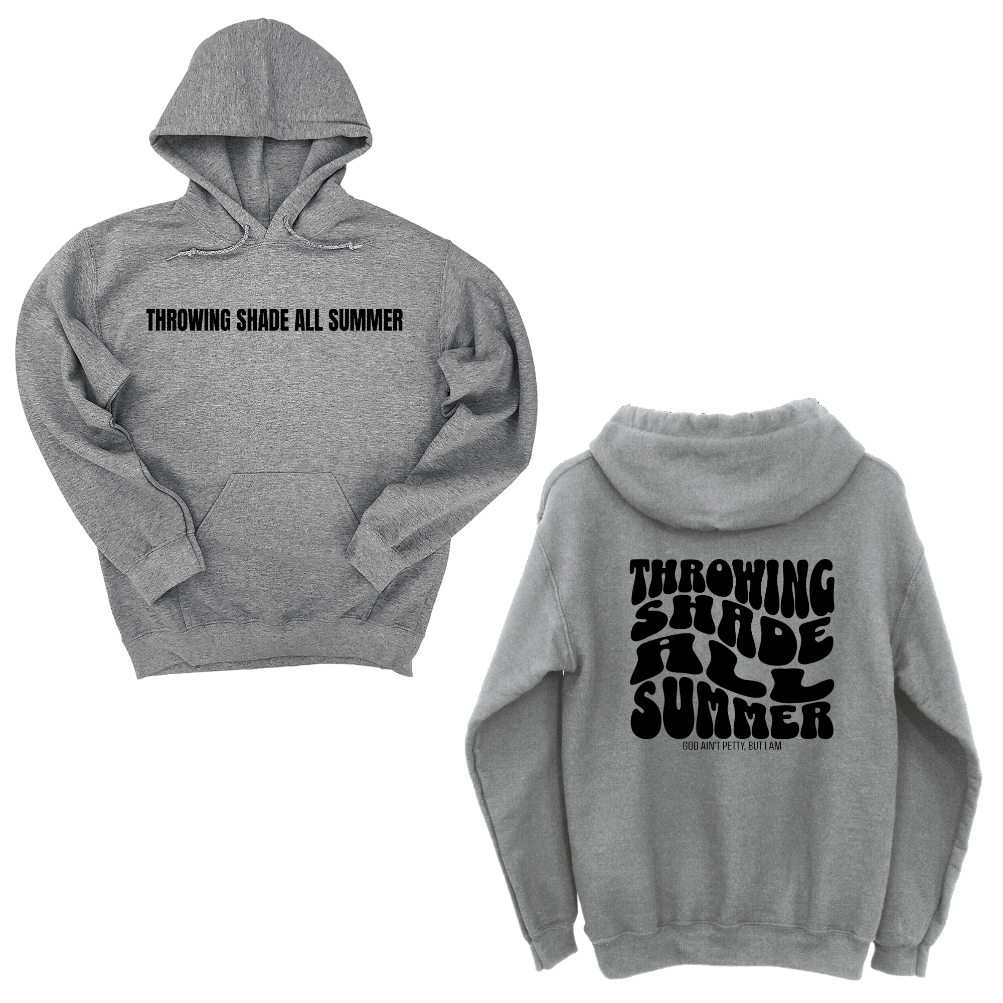 Throwing shade all summer Unisex Hoodie (Front and Back Design Print)-Hoodie-The Original God Ain't Petty But I Am