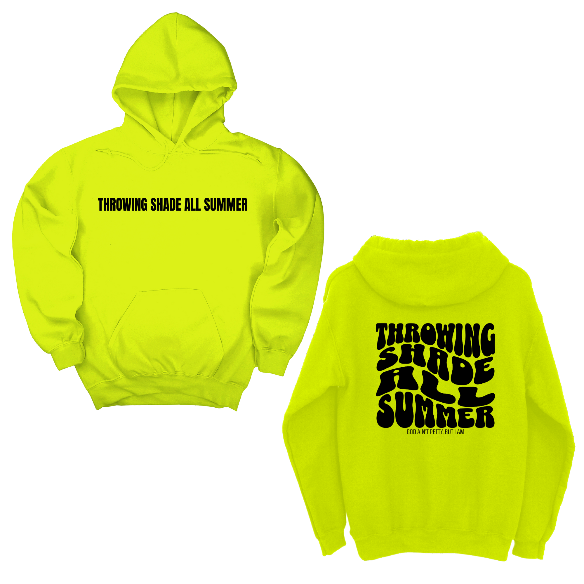 Throwing shade all summer Unisex Hoodie (Front and Back Design Print)-Hoodie-The Original God Ain't Petty But I Am