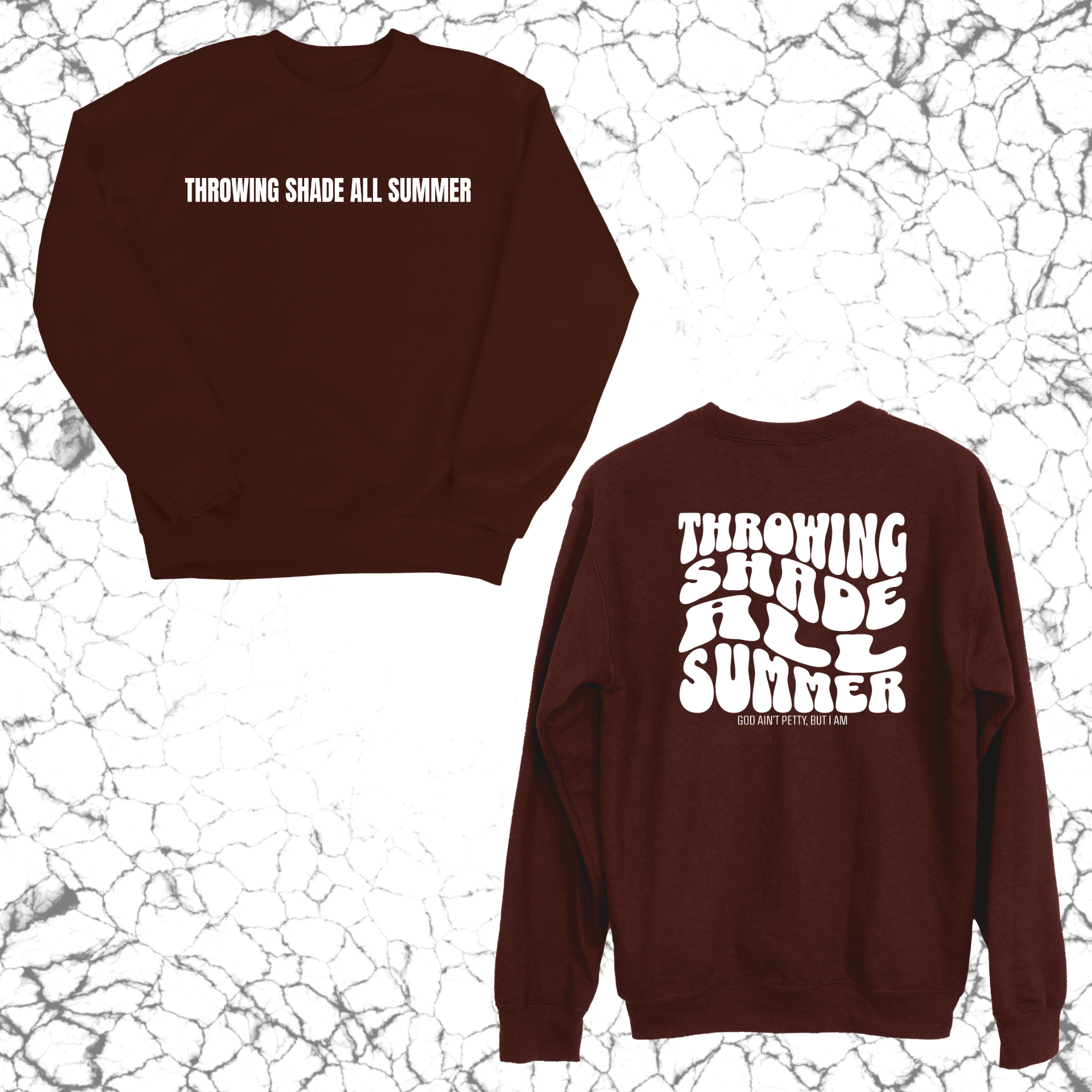 Throwing shade all summer Unisex Sweatshirt (Front and Back Design)-Sweatshirt-The Original God Ain't Petty But I Am