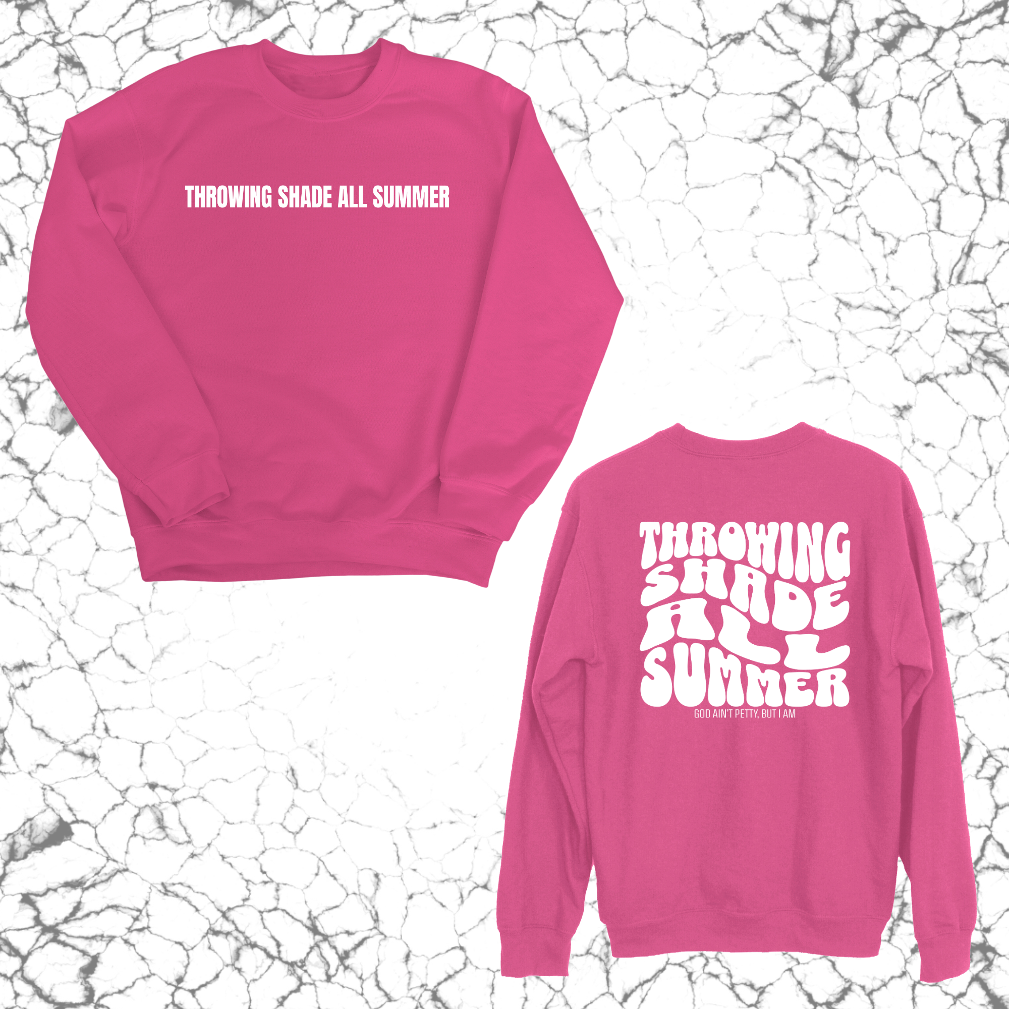 Throwing shade all summer Unisex Sweatshirt (Front and Back Design)-Sweatshirt-The Original God Ain't Petty But I Am