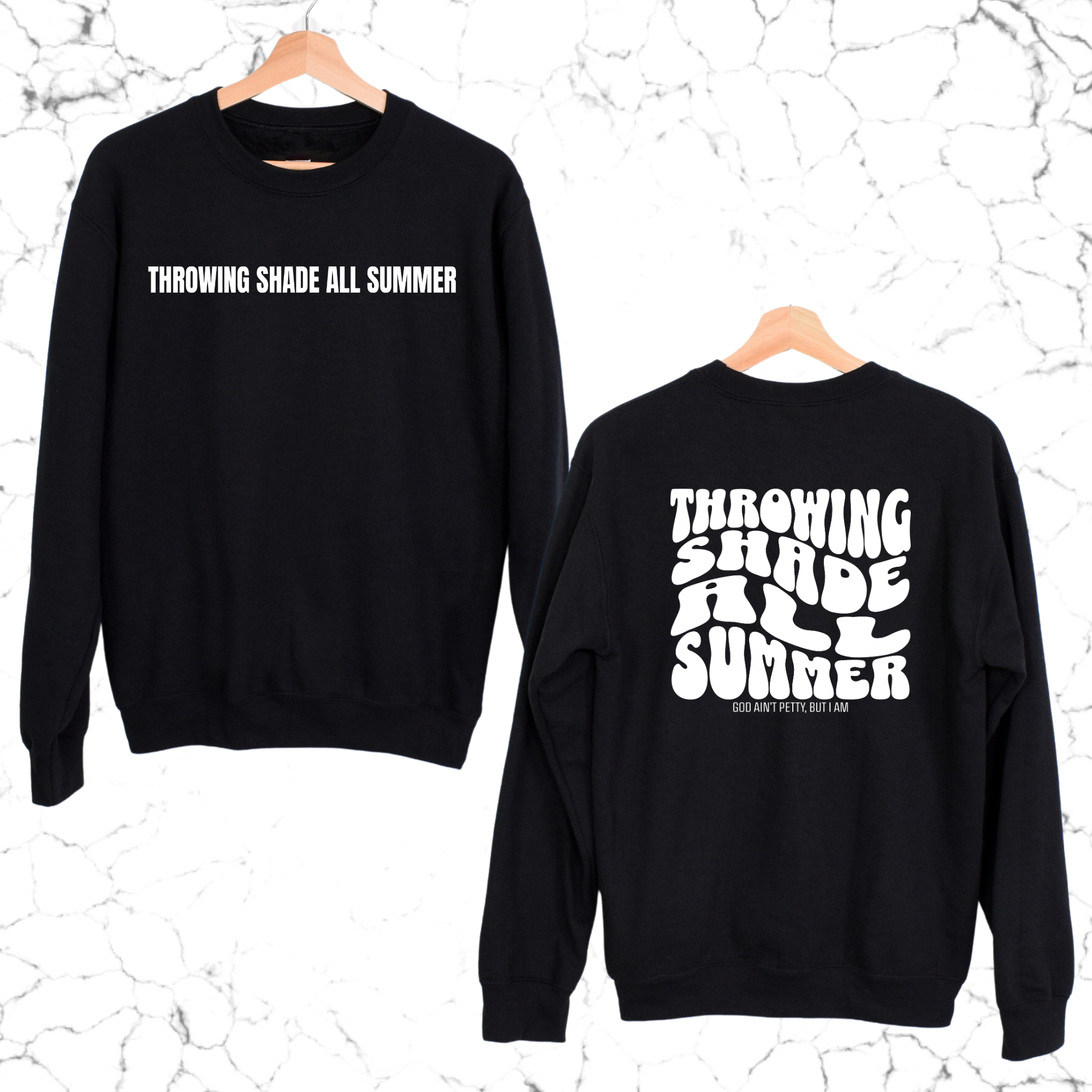 Throwing shade all summer Unisex Sweatshirt (Front and Back Design)-Sweatshirt-The Original God Ain't Petty But I Am