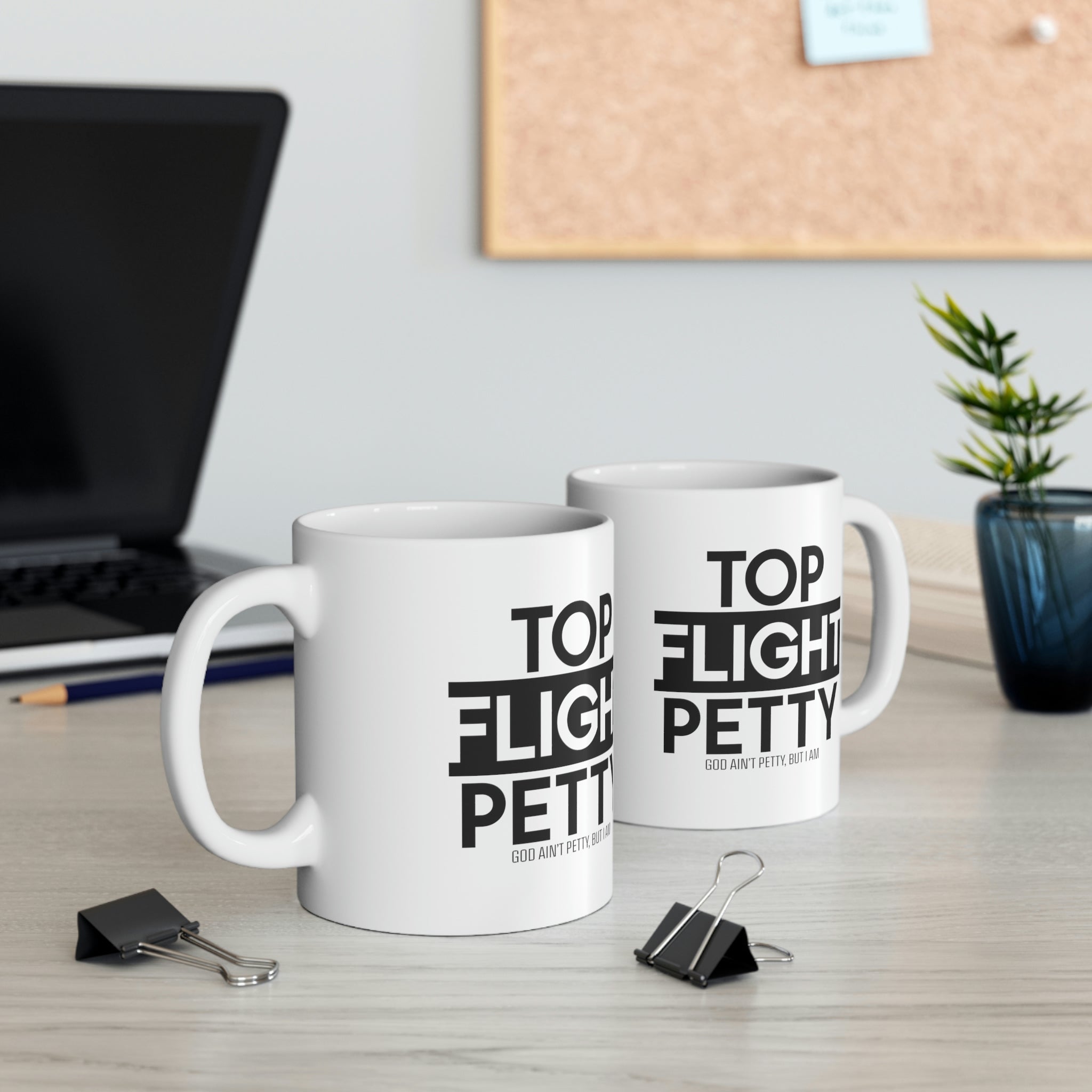 Top Flight Petty Mug 11oz (White/Black)-Mug-The Original God Ain't Petty But I Am