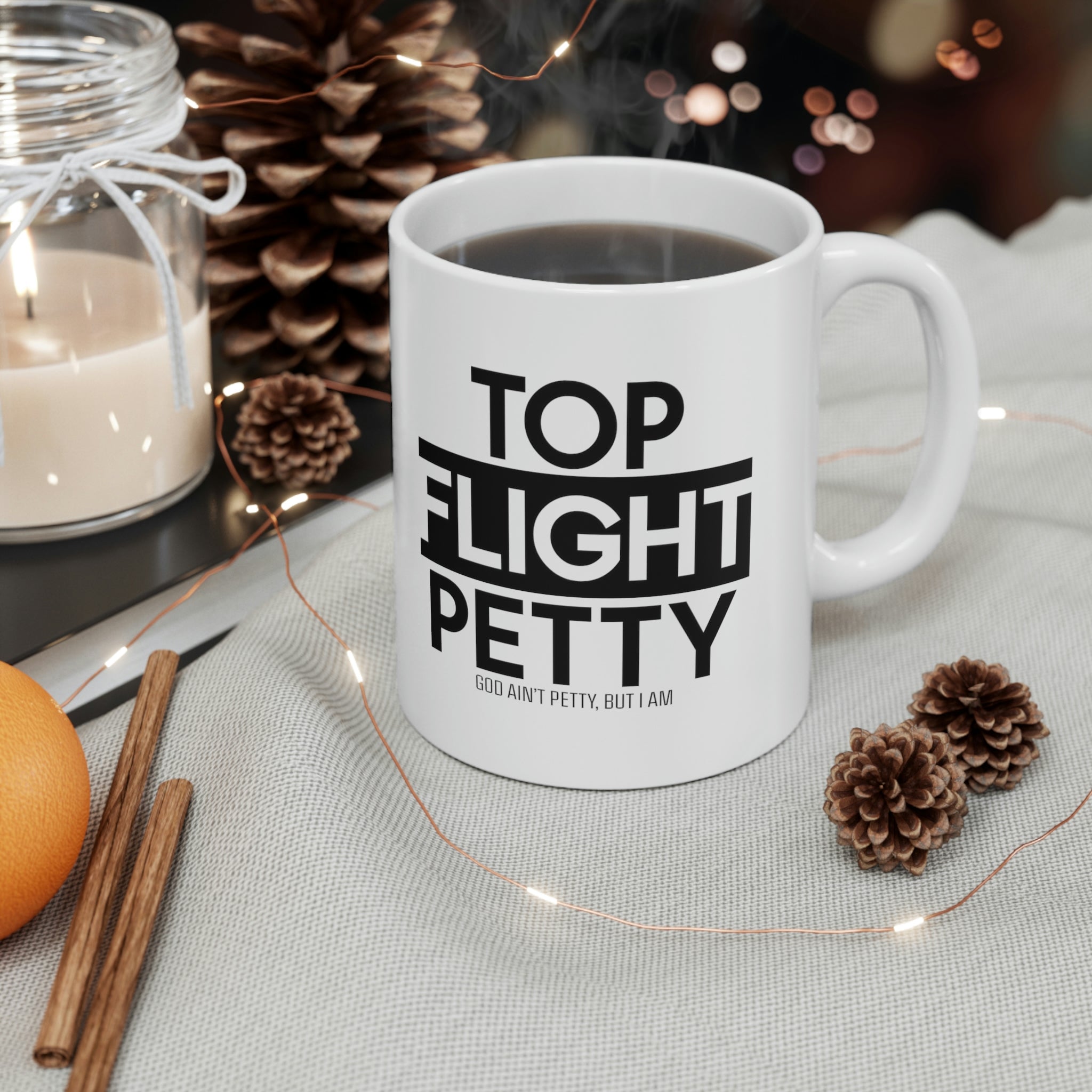 Top Flight Petty Mug 11oz (White/Black)-Mug-The Original God Ain't Petty But I Am