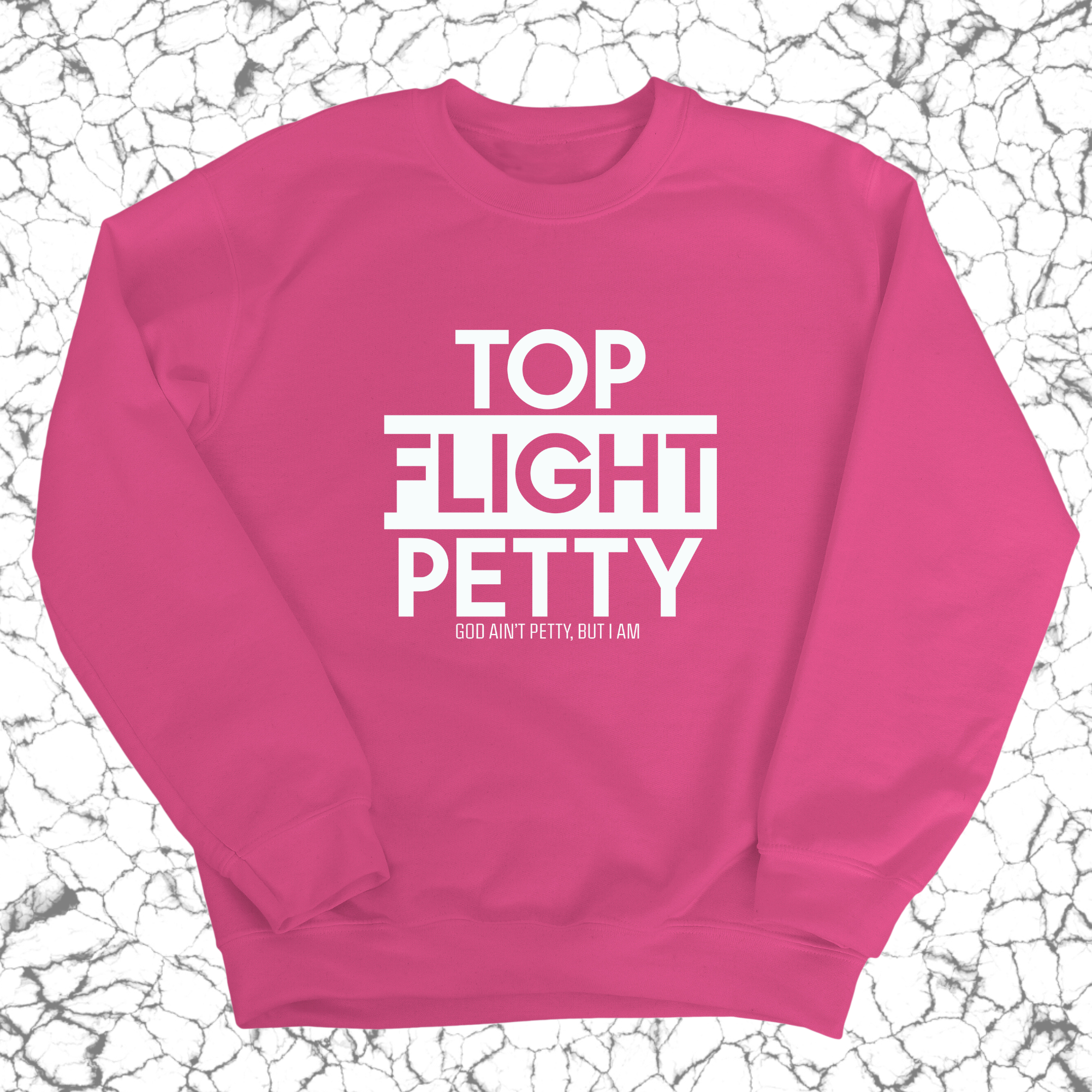 Top Flight Petty Unisex Sweatshirt-Sweatshirt-The Original God Ain't Petty But I Am