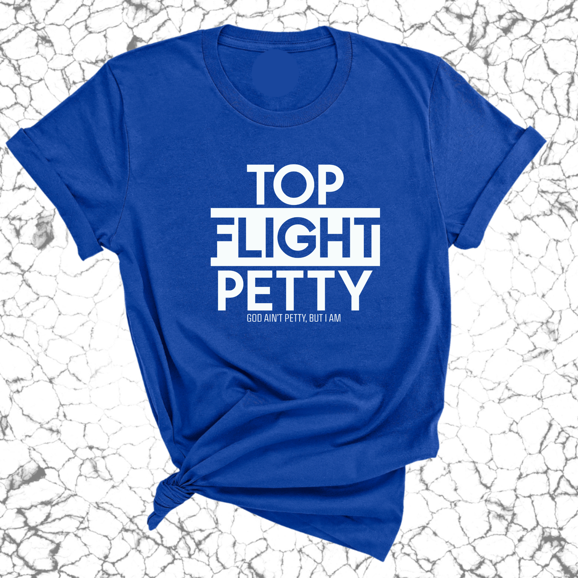 Top Flight Petty Unisex Tee-T-Shirt-The Original God Ain't Petty But I Am