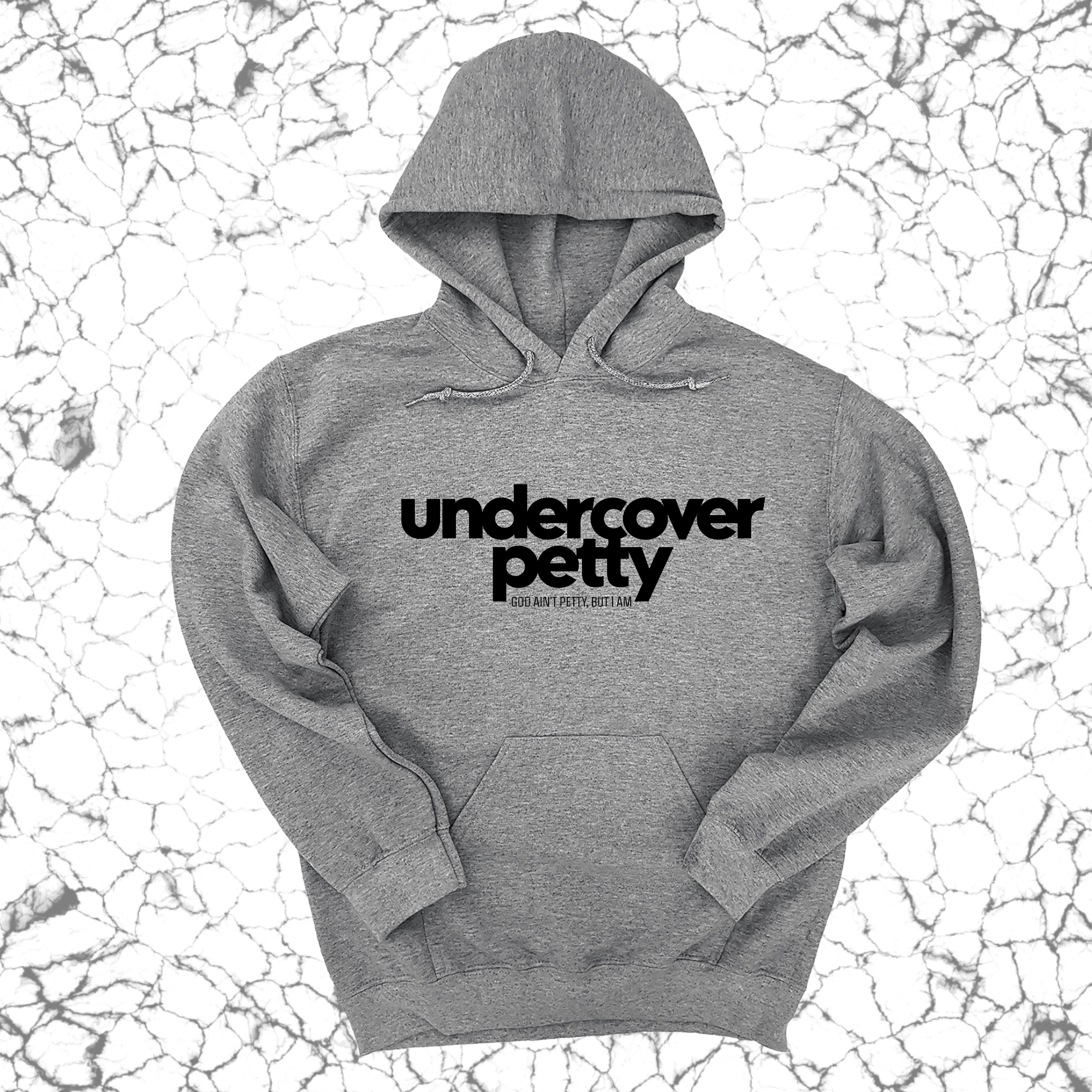 Undercover Petty Unisex Hoodie-Hoodie-The Original God Ain't Petty But I Am