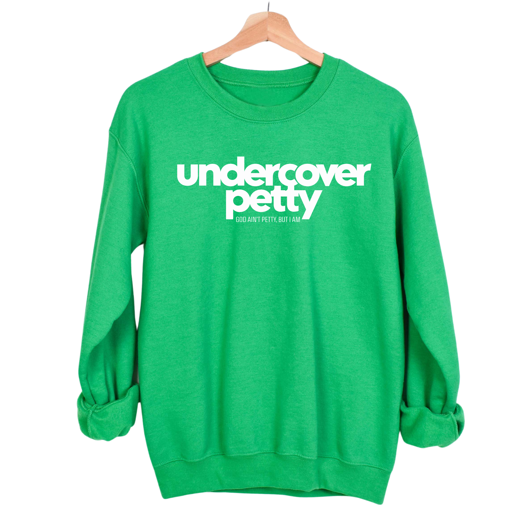 Undercover Petty Unisex Sweatshirt-Sweatshirt-The Original God Ain't Petty But I Am