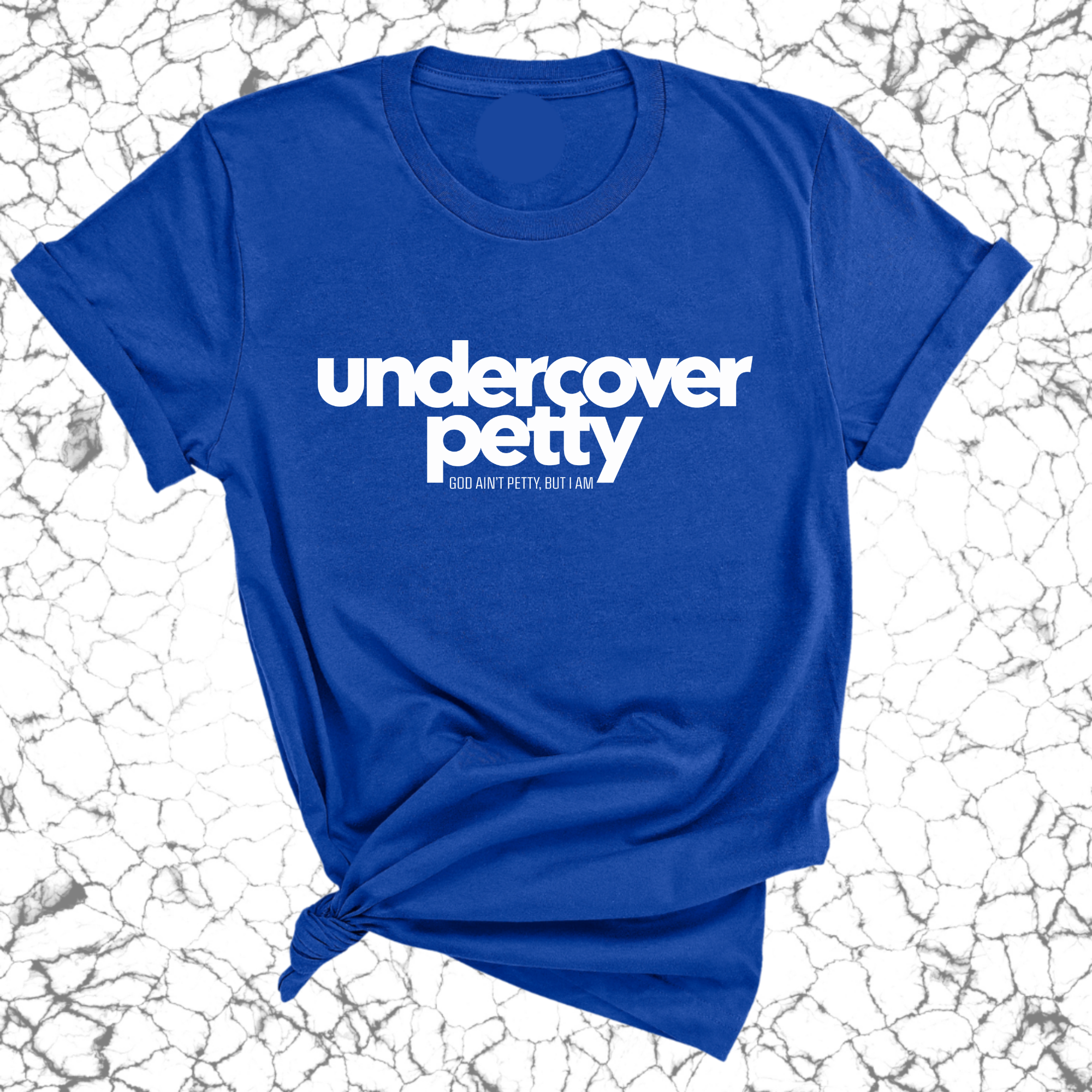 Undercover Petty Unisex Tee (Quiz)-T-Shirt-The Original God Ain't Petty But I Am