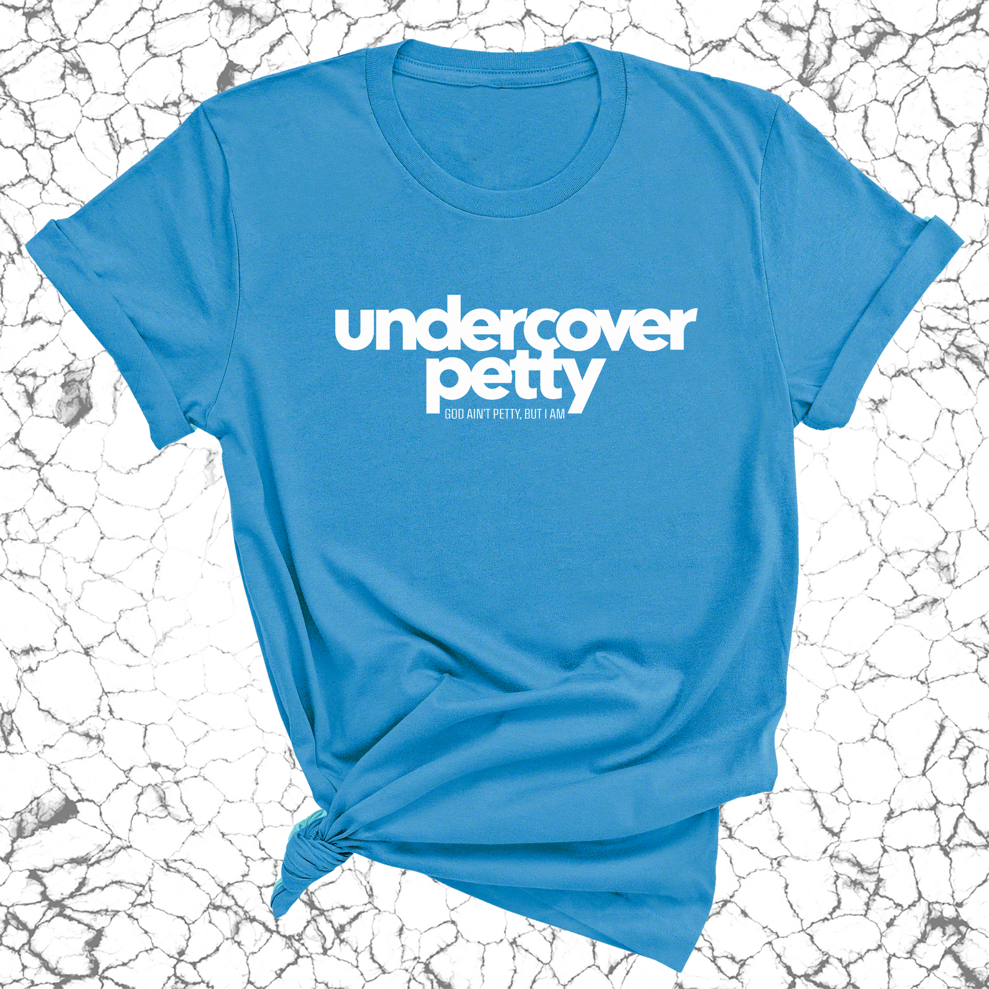 Undercover Petty Unisex Tee (Quiz)-T-Shirt-The Original God Ain't Petty But I Am