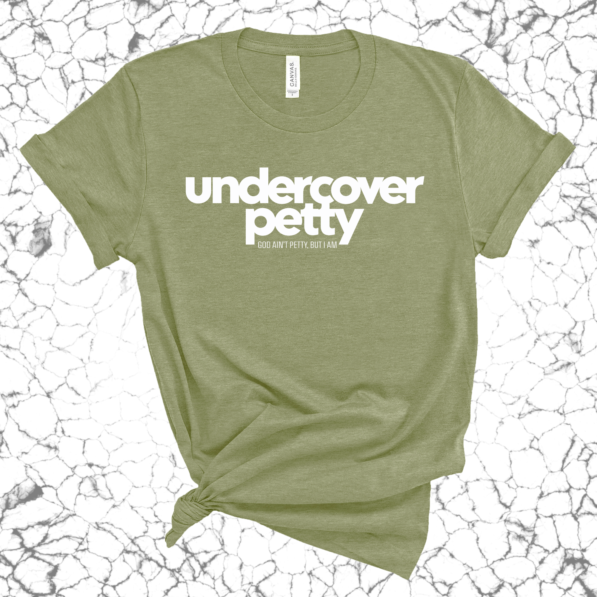 Undercover Petty Unisex Tee-T-Shirt-The Original God Ain't Petty But I Am