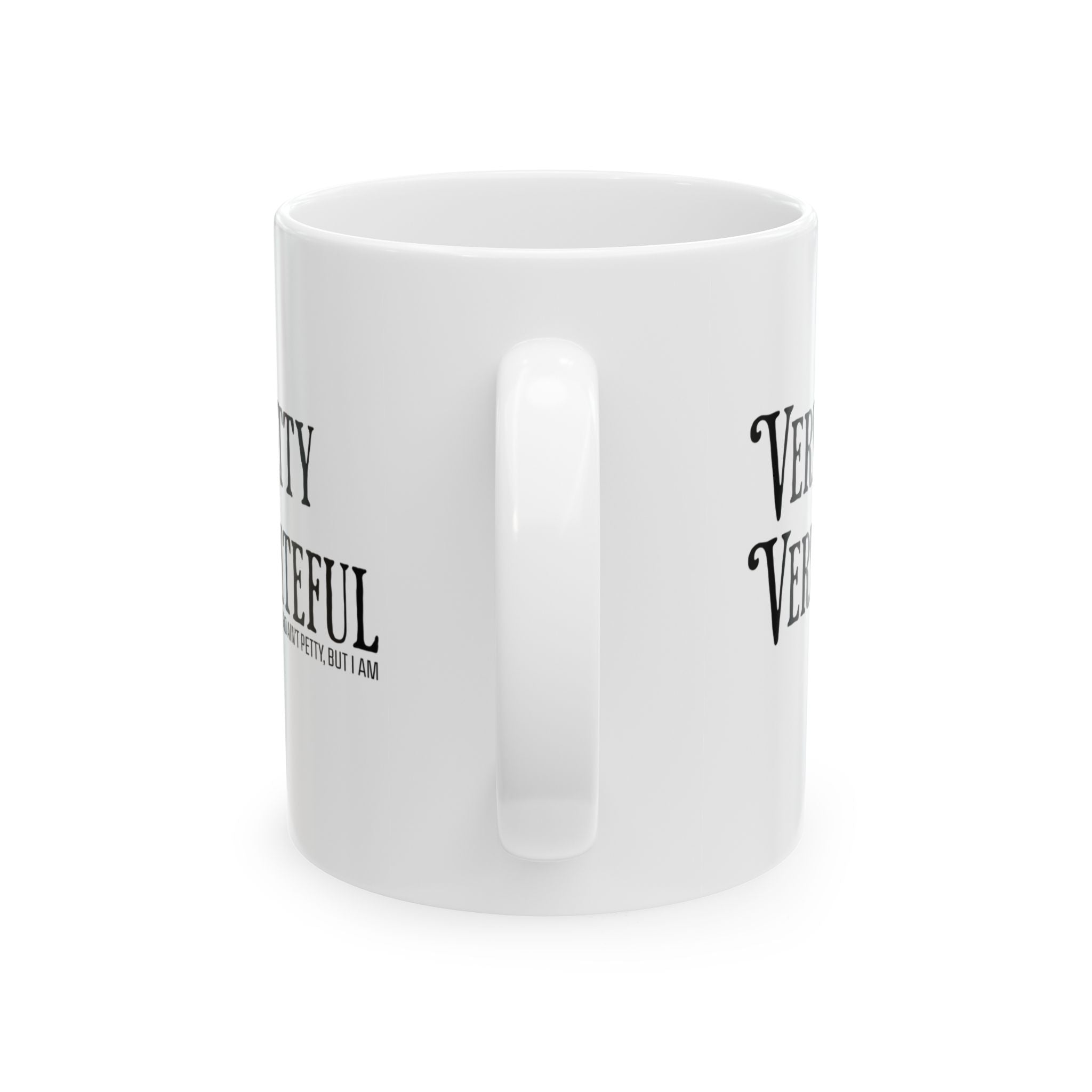 Very Petty, Very Spiteful Mug 11oz (White & Black)-Mug-The Original God Ain't Petty But I Am