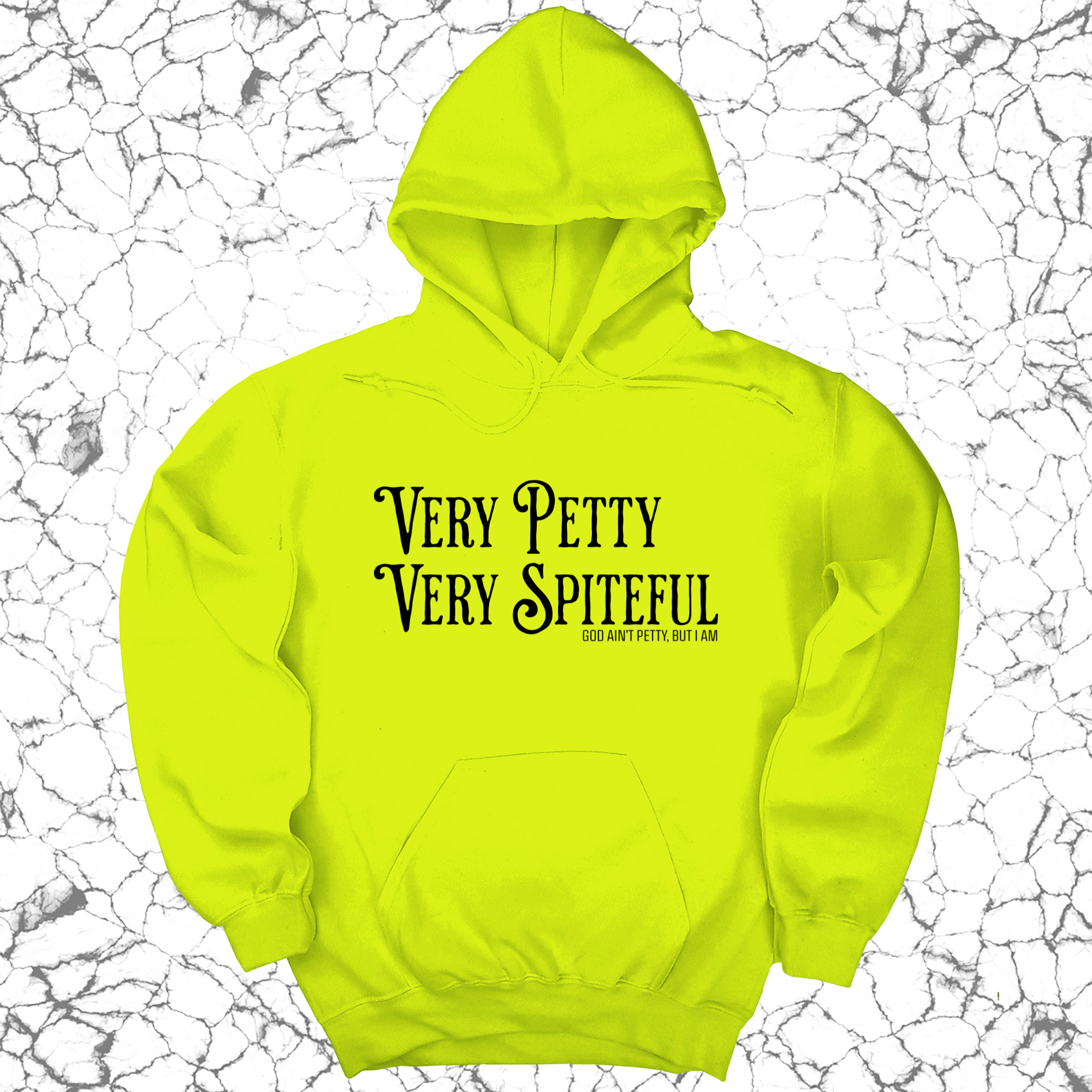 Very Petty Very Spiteful Unisex Hoodie-Hoodie-The Original God Ain't Petty But I Am