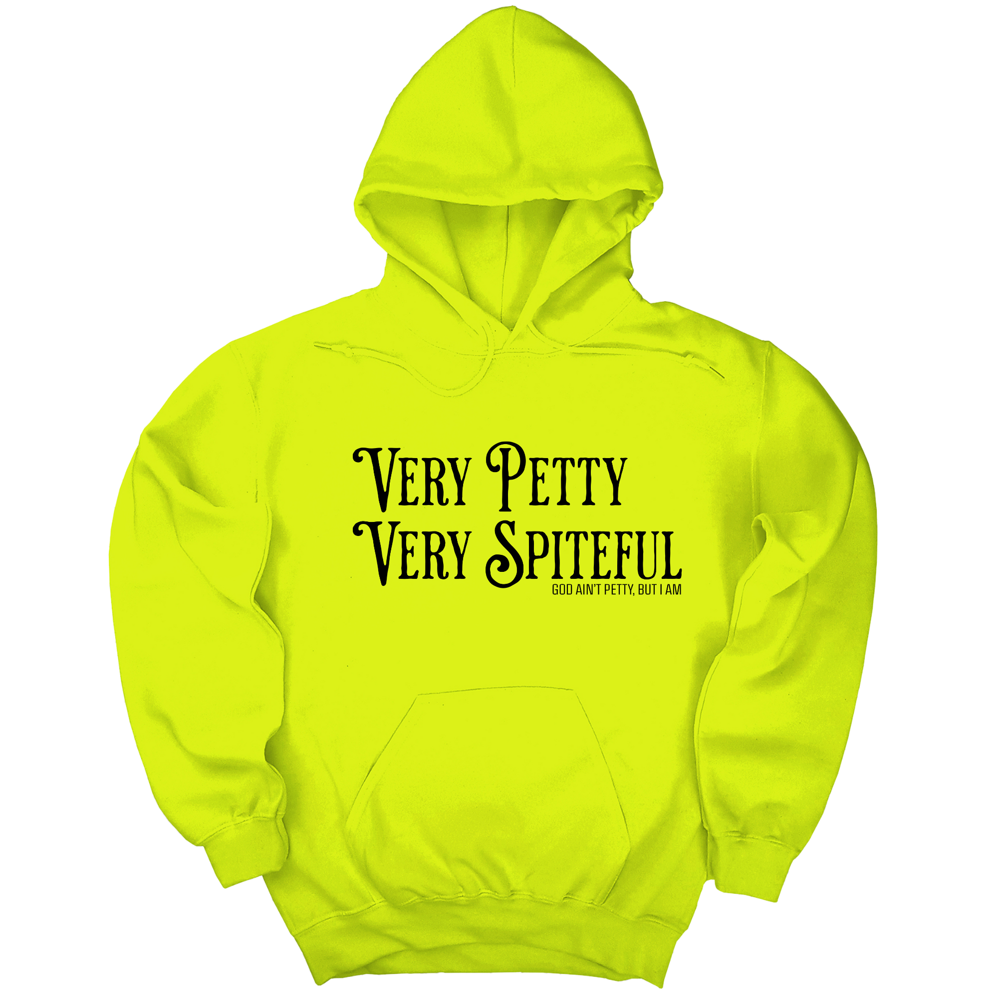 Very Petty Very Spiteful Unisex Hoodie-Hoodie-The Original God Ain't Petty But I Am