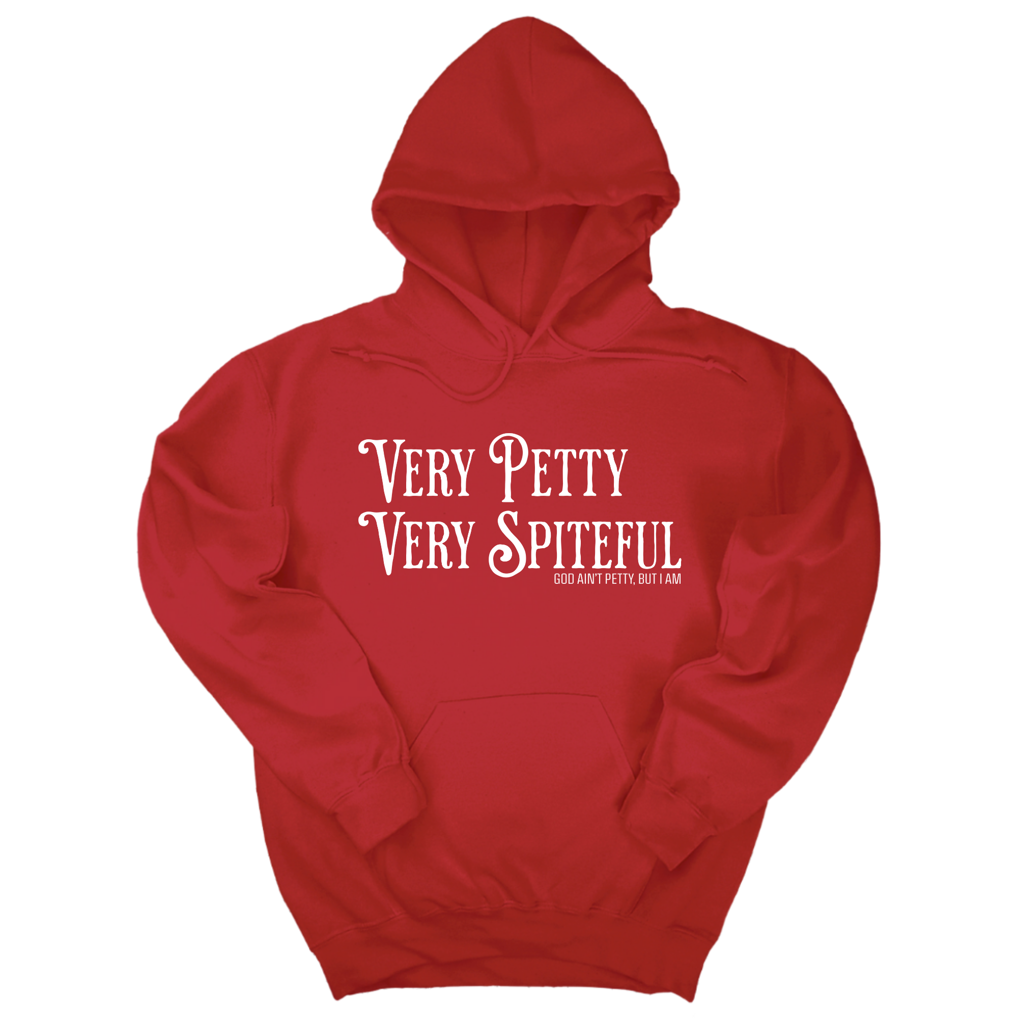 Very Petty Very Spiteful Unisex Hoodie-Hoodie-The Original God Ain't Petty But I Am