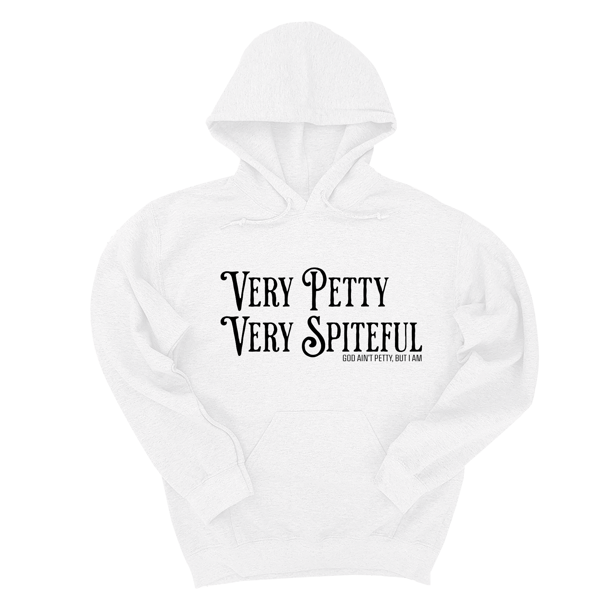 Very Petty Very Spiteful Unisex Hoodie-Hoodie-The Original God Ain't Petty But I Am