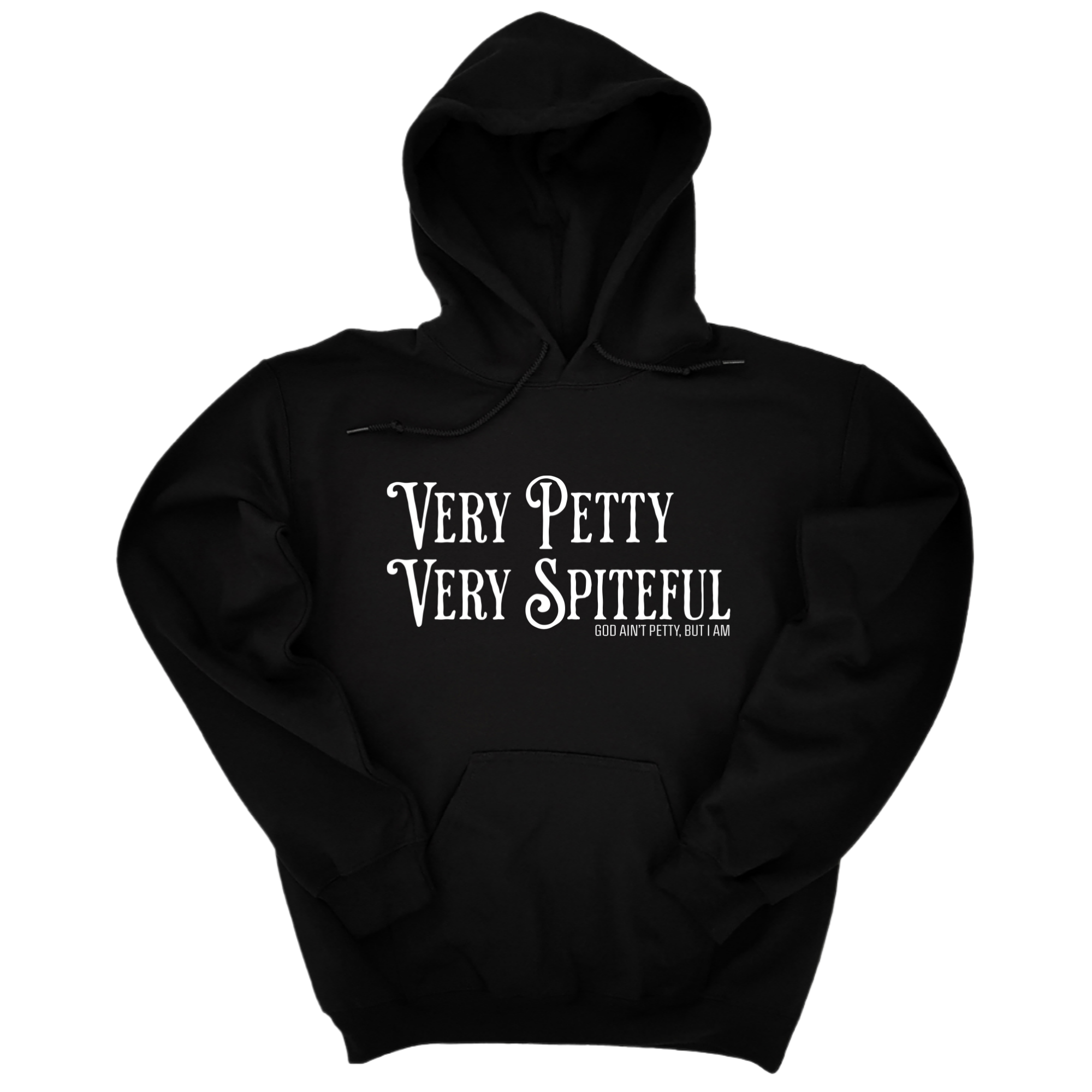 Very Petty Very Spiteful Unisex Hoodie-Hoodie-The Original God Ain't Petty But I Am