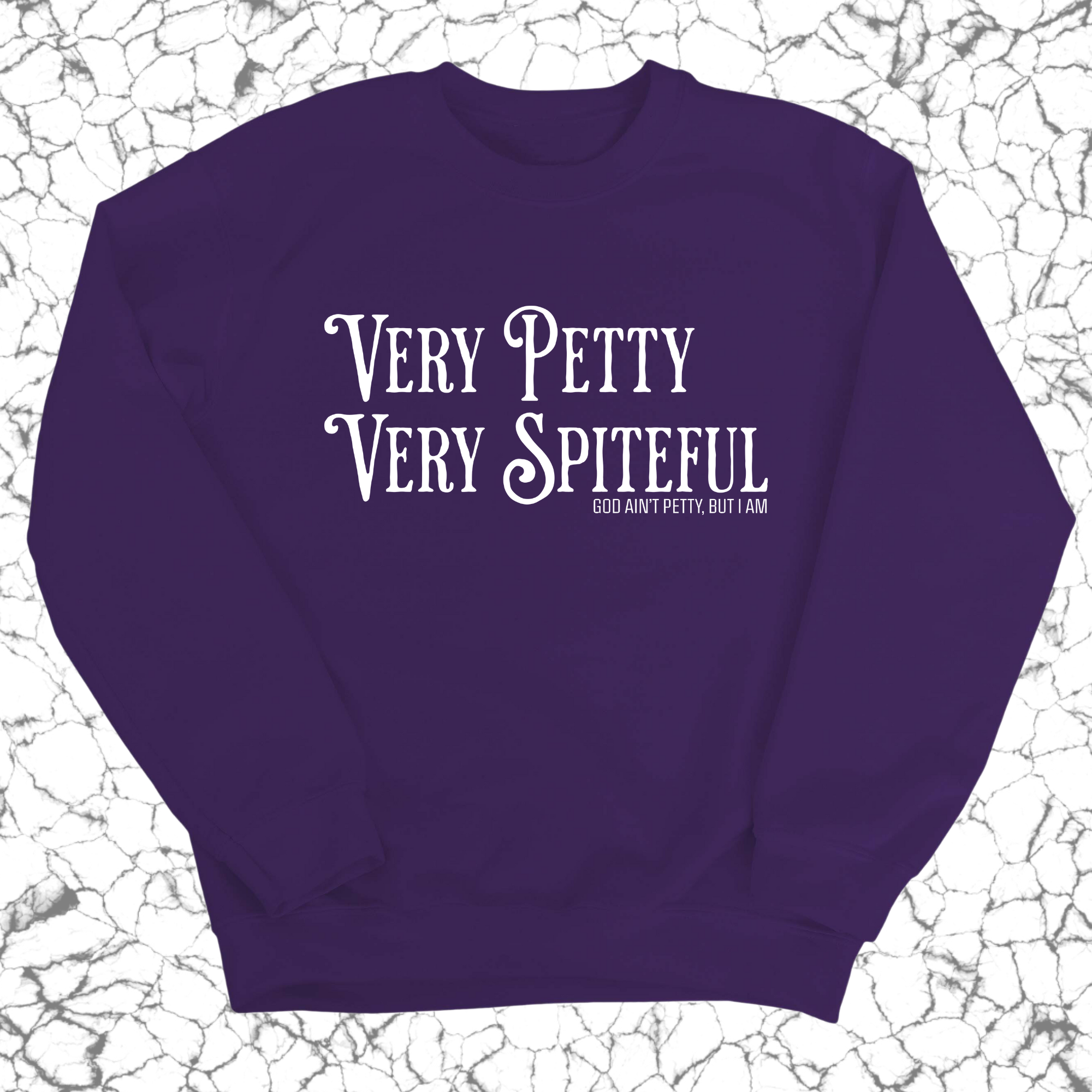 Very Petty Very Spiteful Unisex Sweatshirt-Sweatshirt-The Original God Ain't Petty But I Am