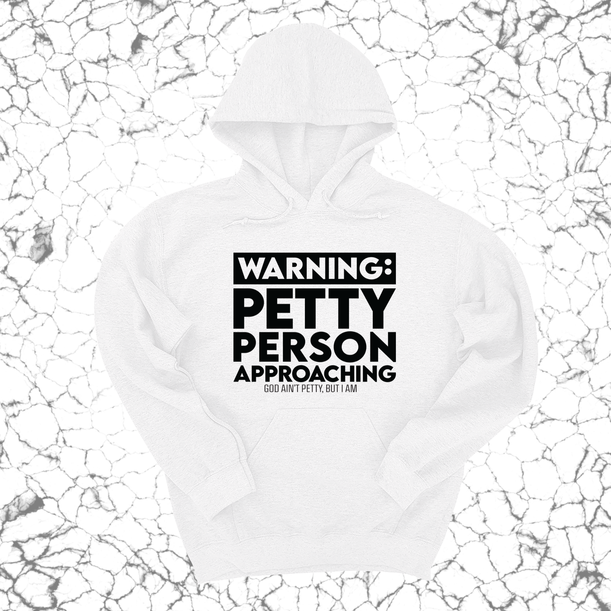 Warning: Petty Person is Approaching Unisex Hoodie-Hoodie-The Original God Ain't Petty But I Am