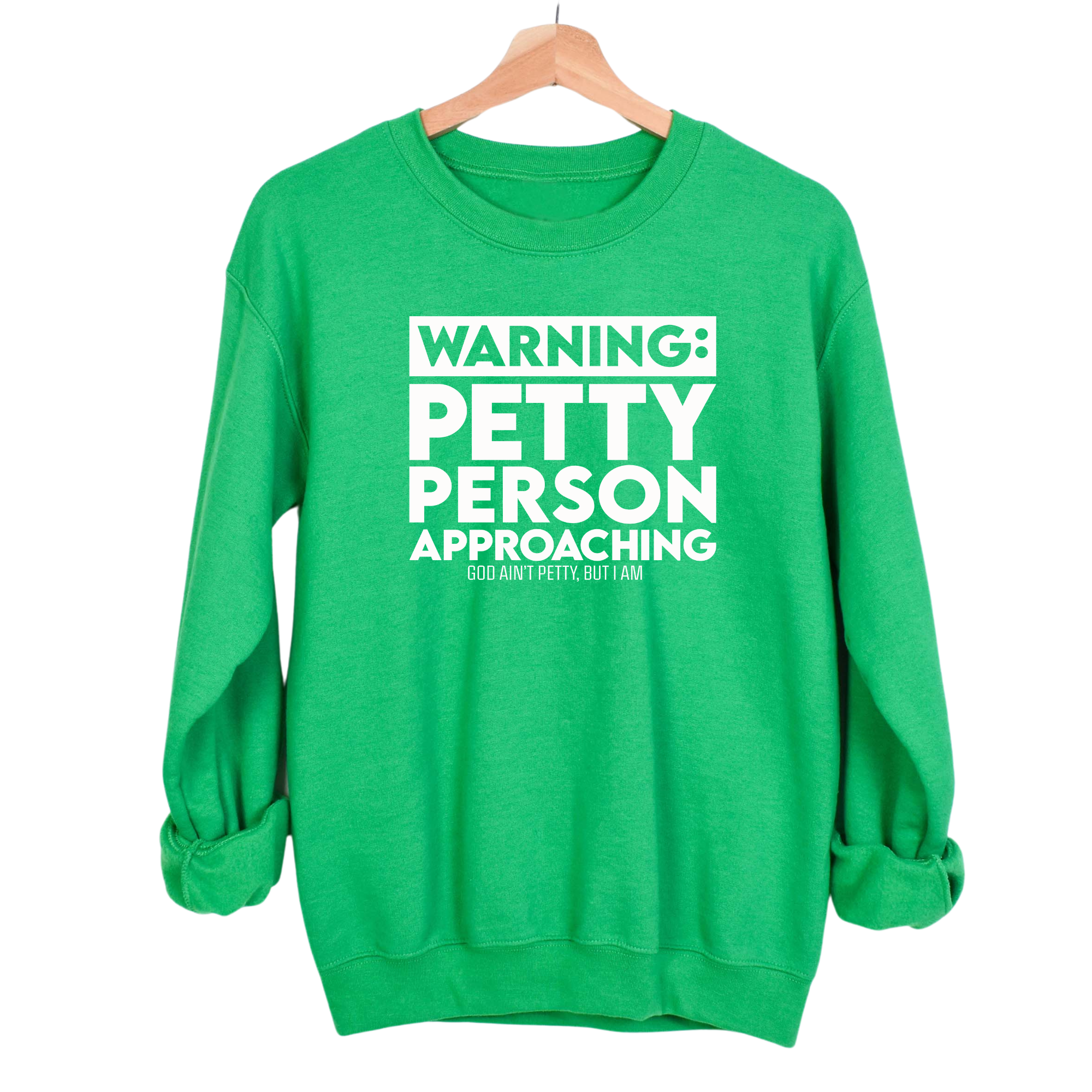 Warning: Petty Person is Approaching Unisex Sweatshirt-Sweatshirt-The Original God Ain't Petty But I Am