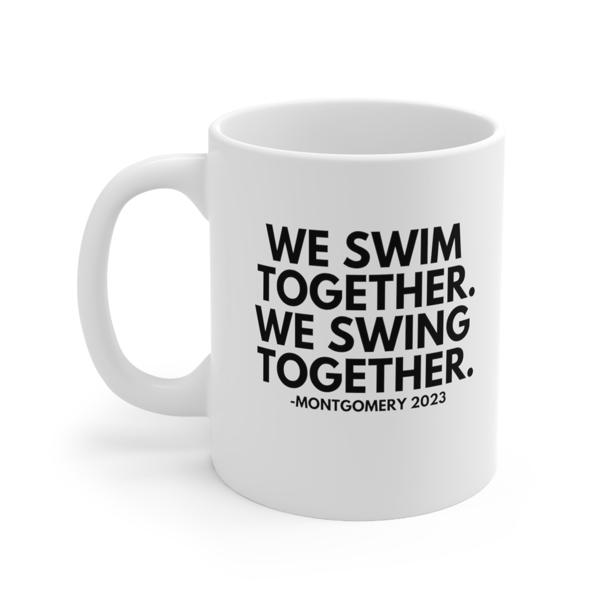 We Swim Together We Swing Together Montgomery Mug 11oz (White/Black)-Mug-The Original God Ain't Petty But I Am