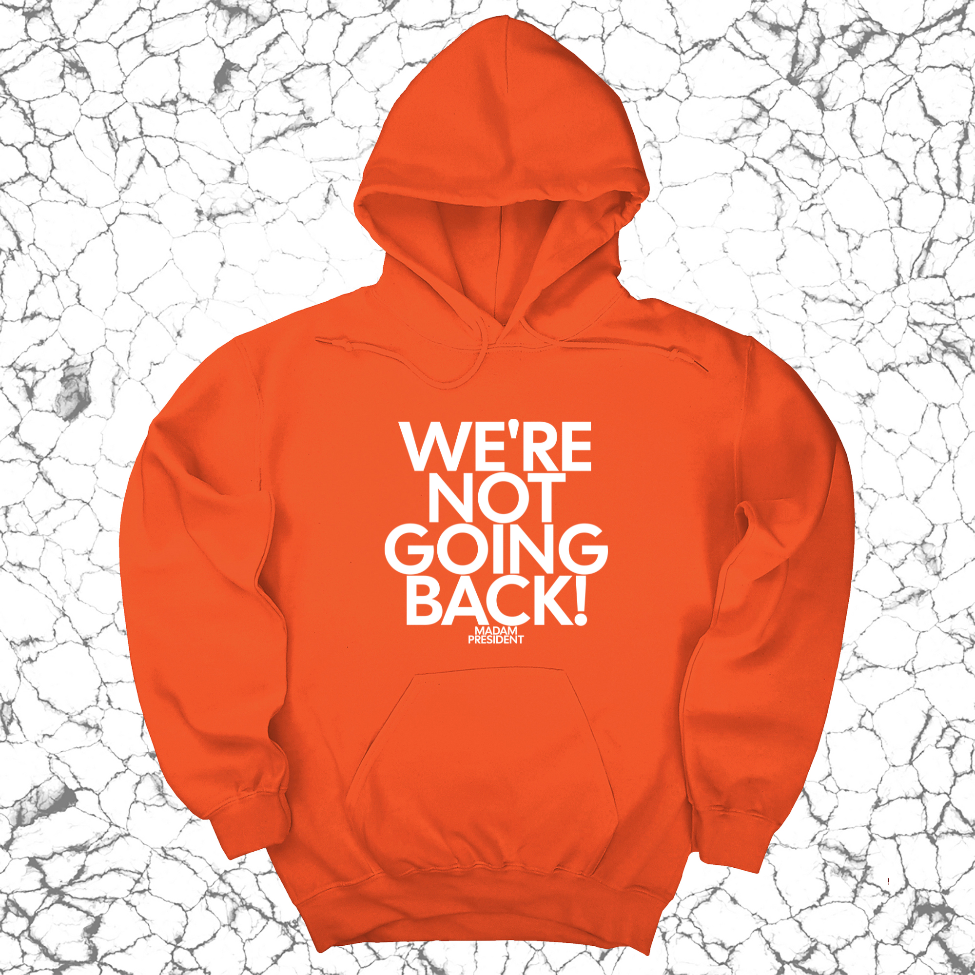 We're Not Going Back Unisex Hoodie-Hoodie-The Original God Ain't Petty But I Am